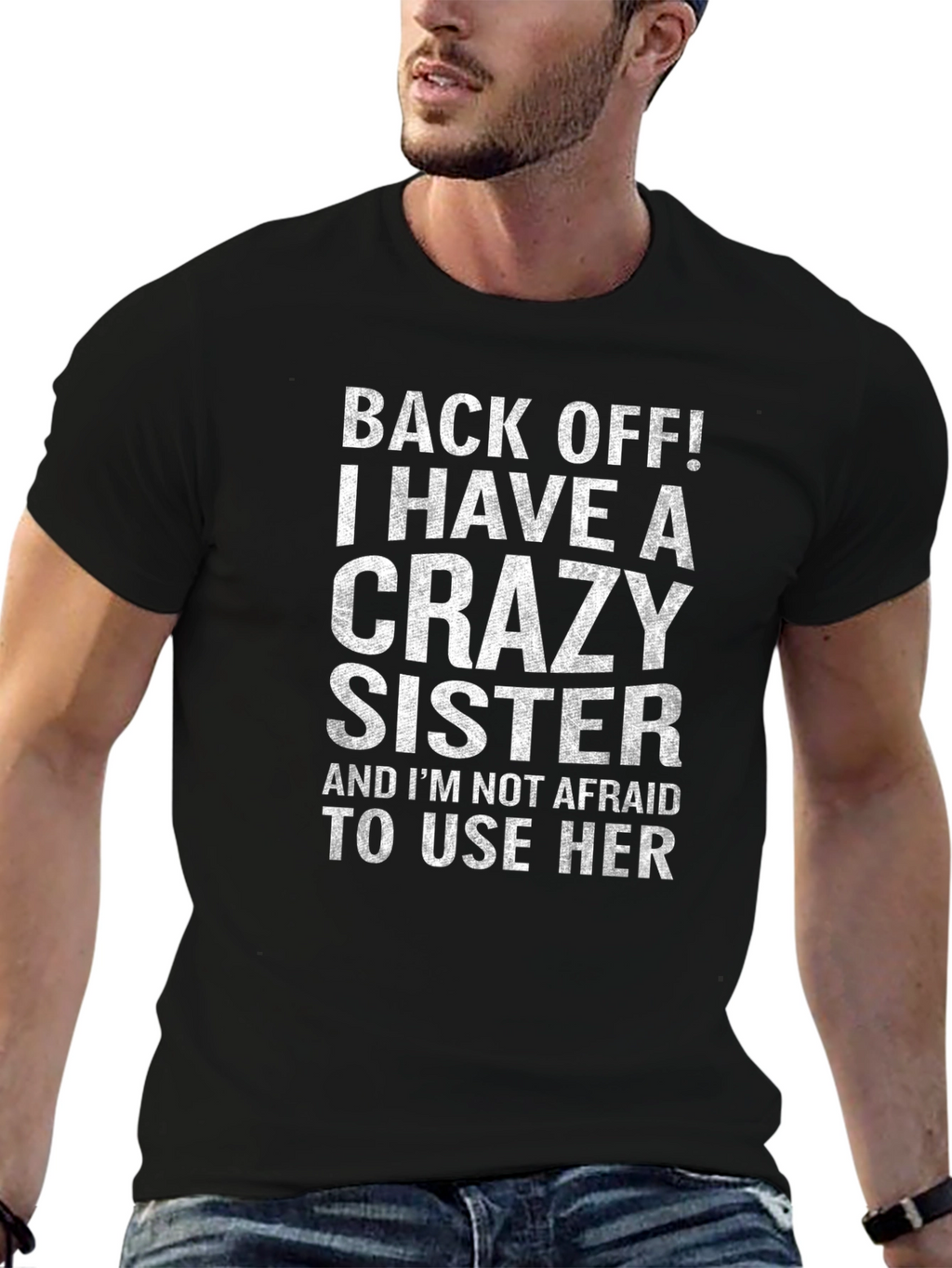 Crazy Sister T-Shirt - Funny Sibling Tee