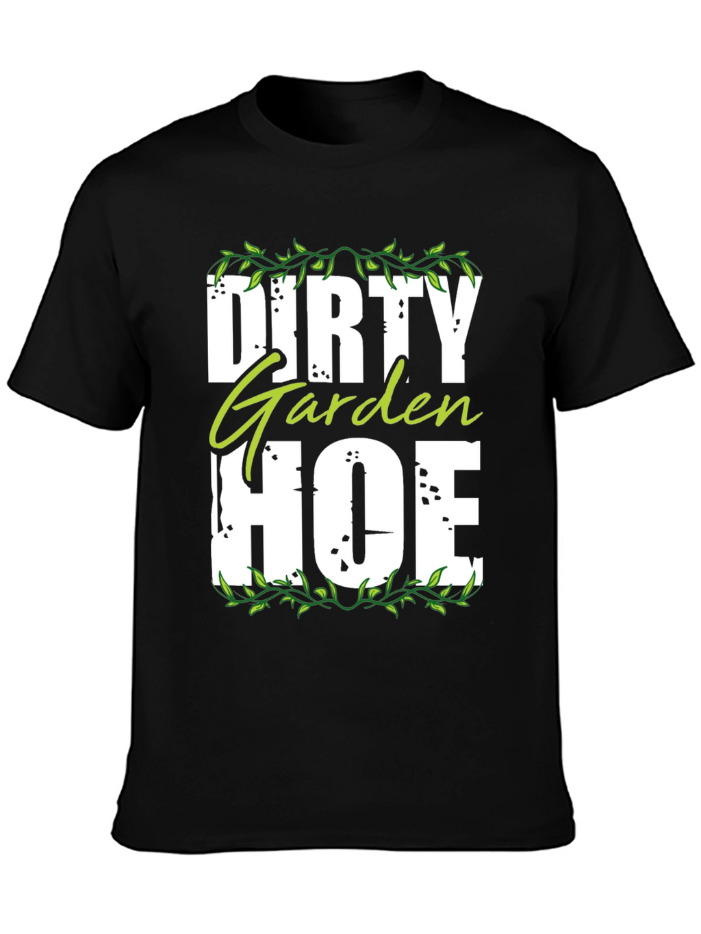Dirty Garden Hoe T-Shirt - Funny Gardening Tee