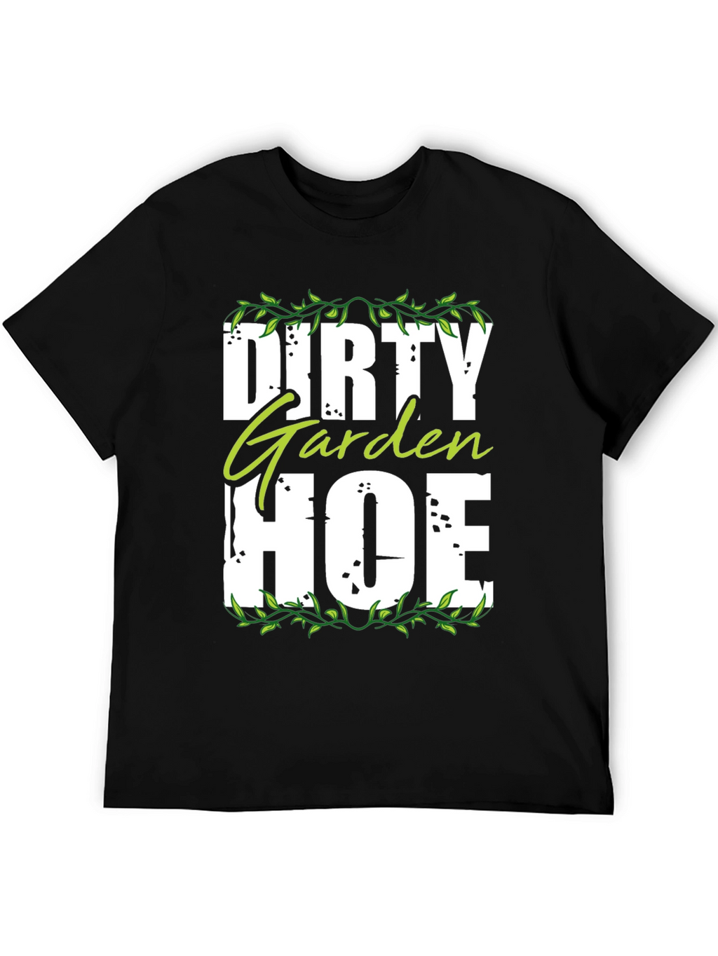 Dirty Garden Hoe T-Shirt - Funny Gardening Tee