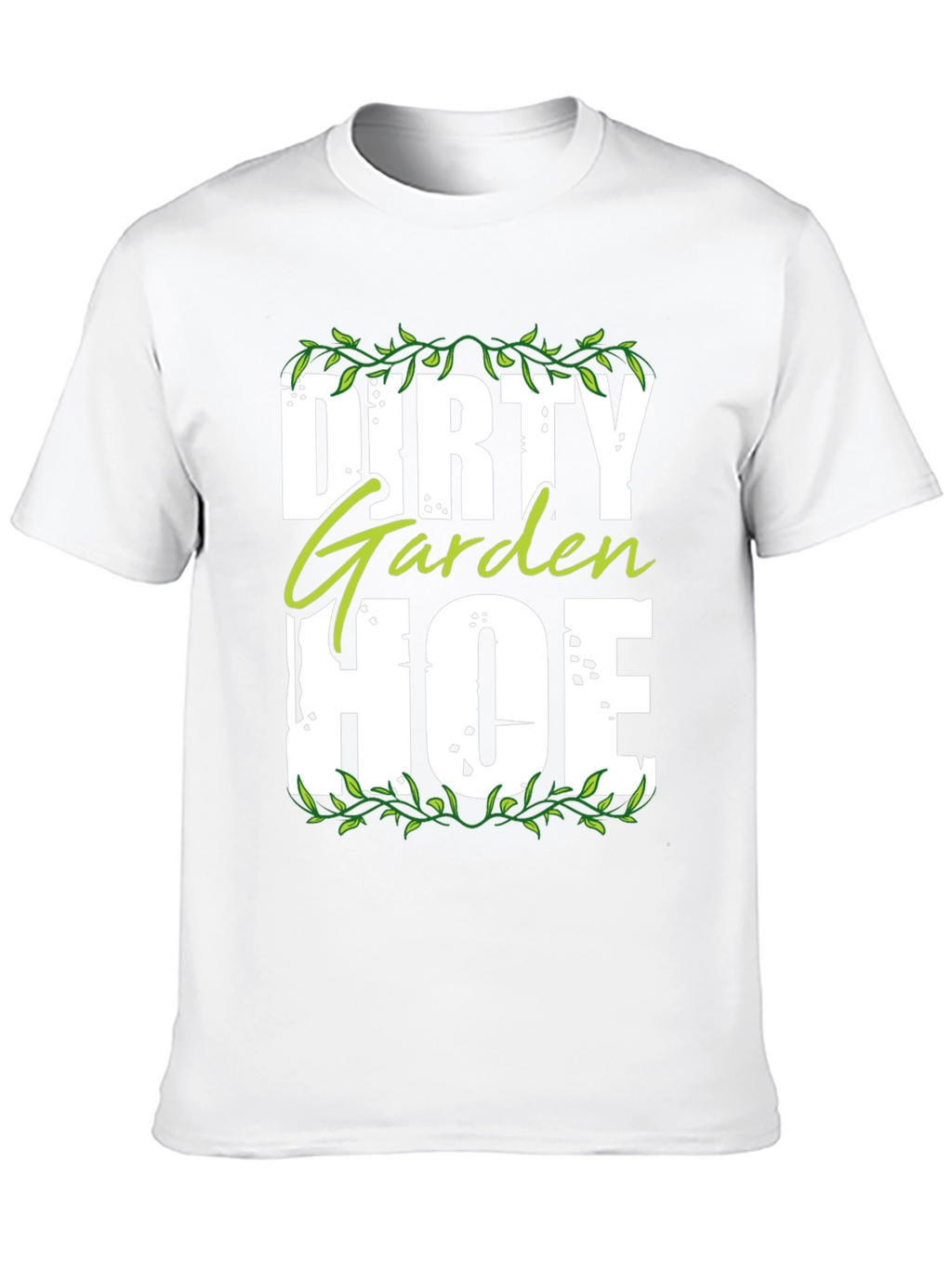 Dirty Garden Hoe T-Shirt - Funny Gardening Tee
