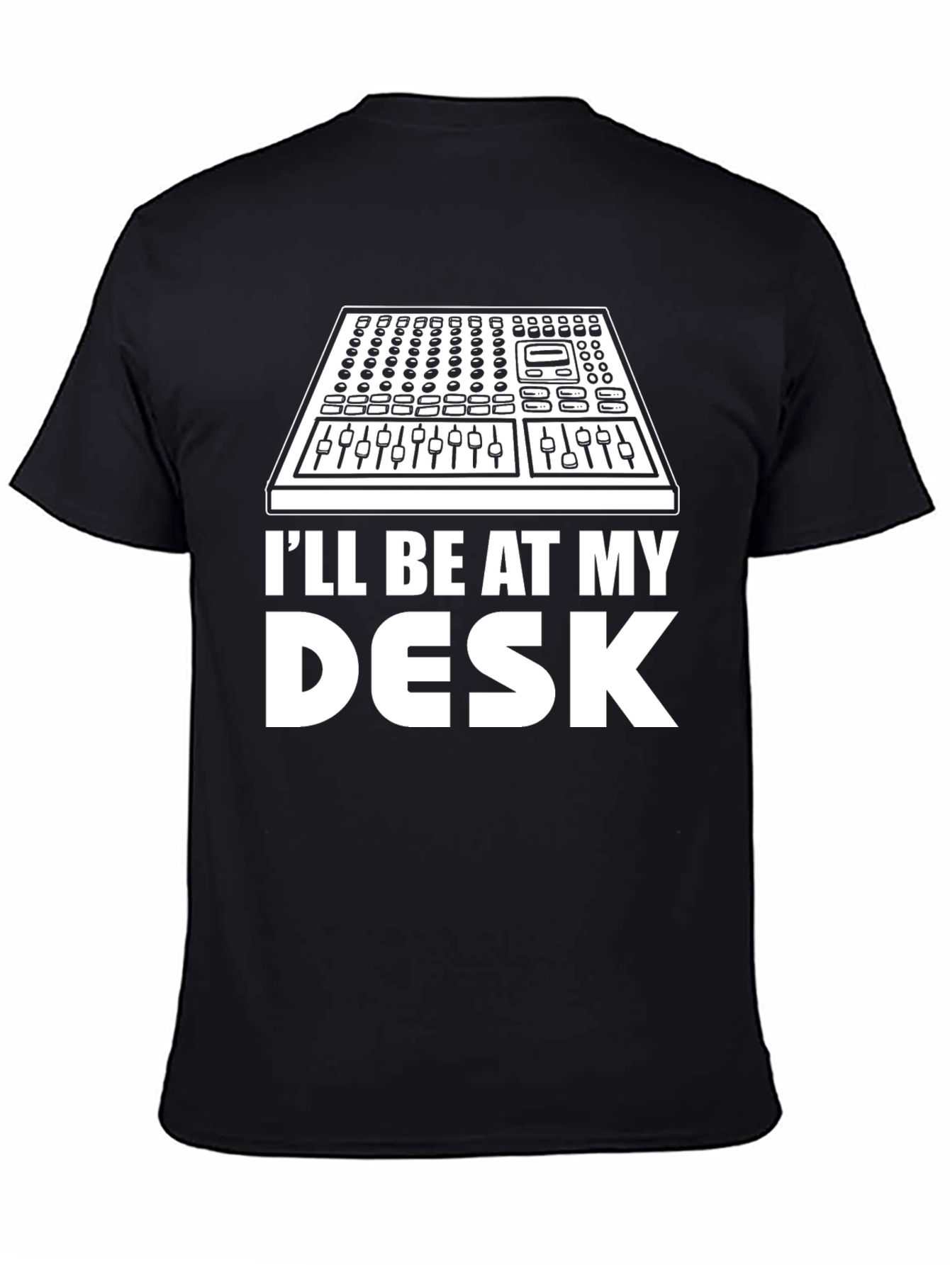 DJ Mixer T-Shirt - Ill Be At My Desk Funny Music Tee