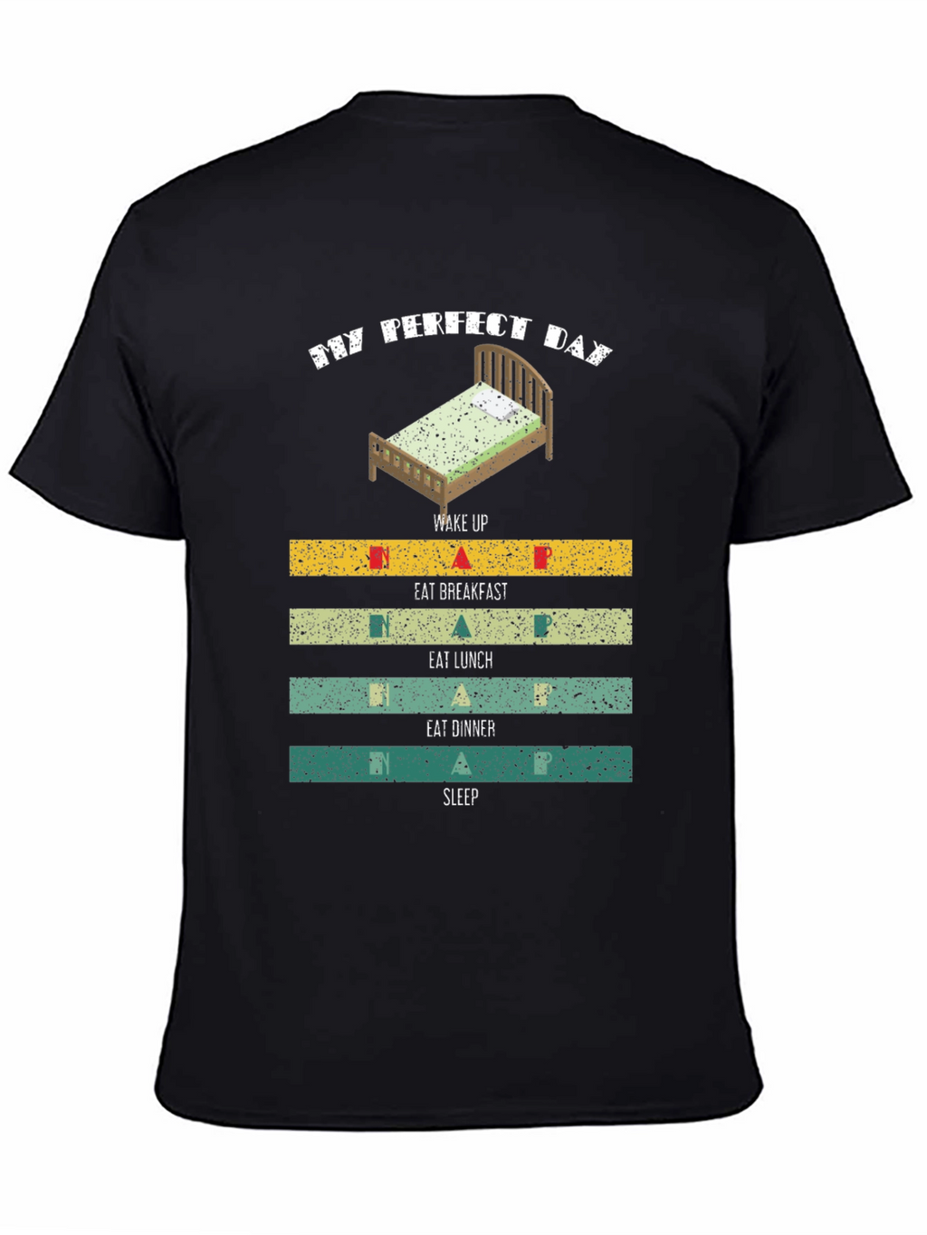My Perfect Day T-Shirt: Sleep Eat Repeat!