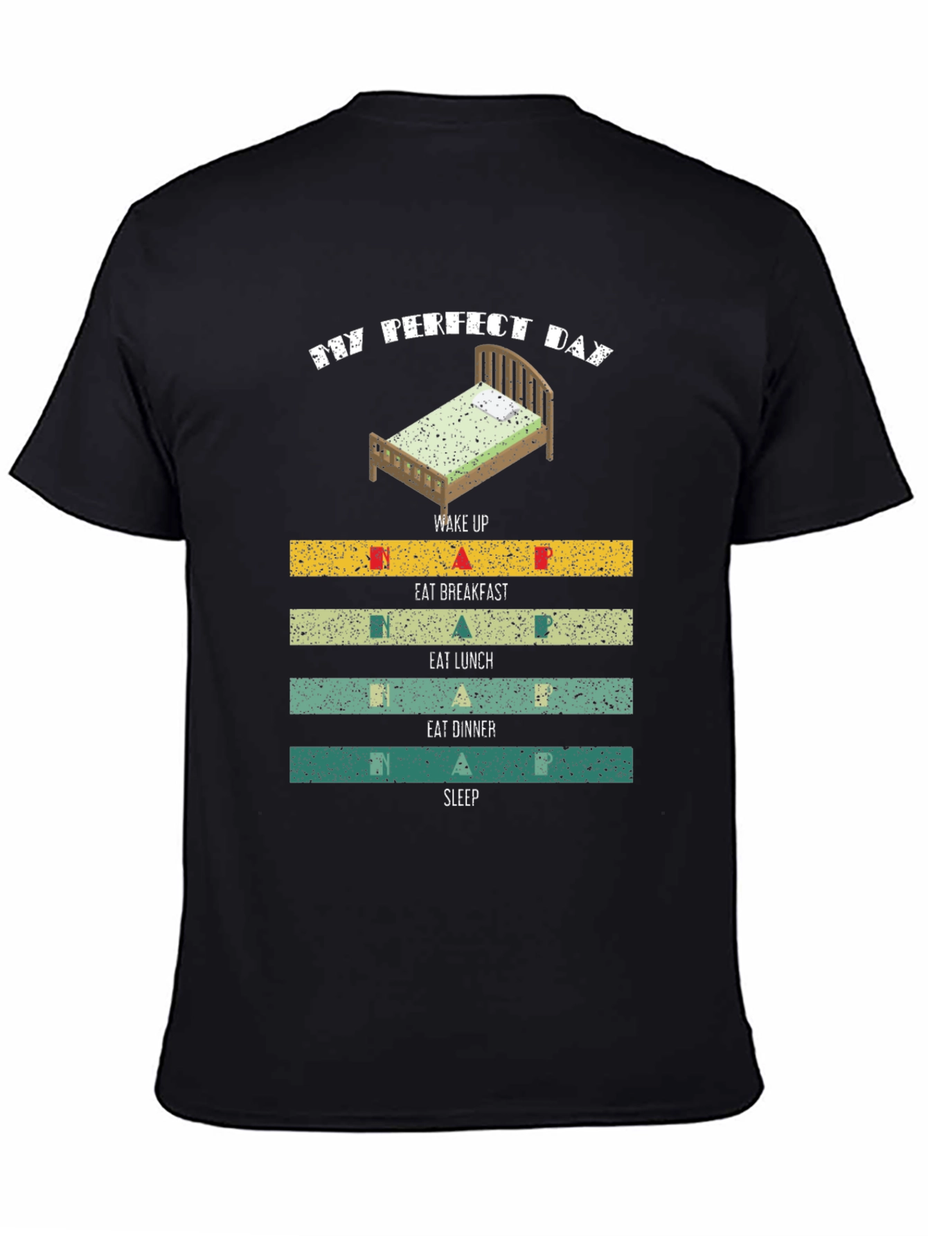 My Perfect Day T-Shirt: Sleep Eat Repeat!