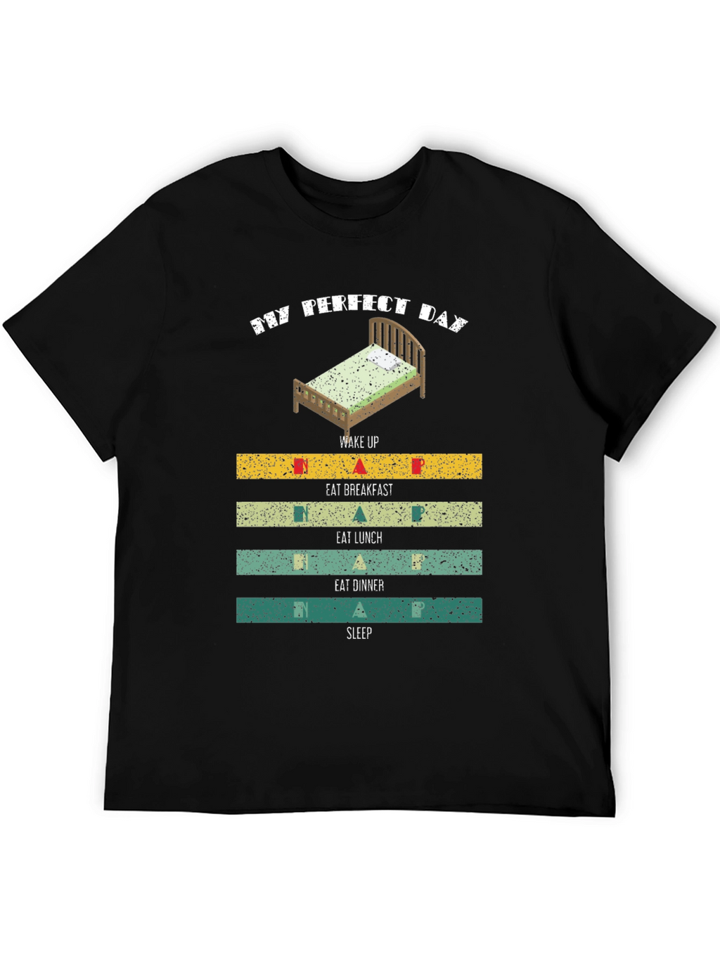 My Perfect Day T-Shirt: Sleep Eat Repeat!
