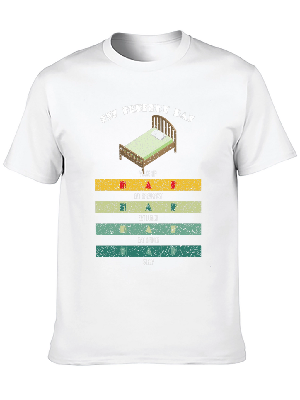 My Perfect Day T-Shirt: Sleep Eat Repeat!