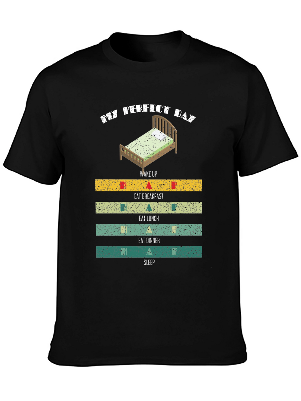 My Perfect Day T-Shirt: Sleep Eat Repeat!