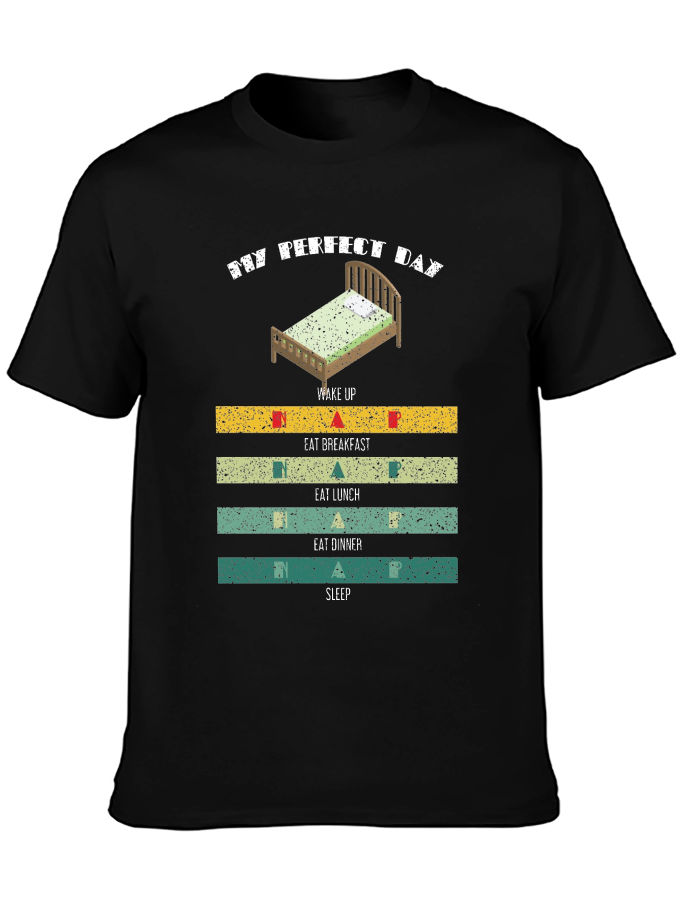 My Perfect Day T-Shirt: Sleep Eat Repeat!