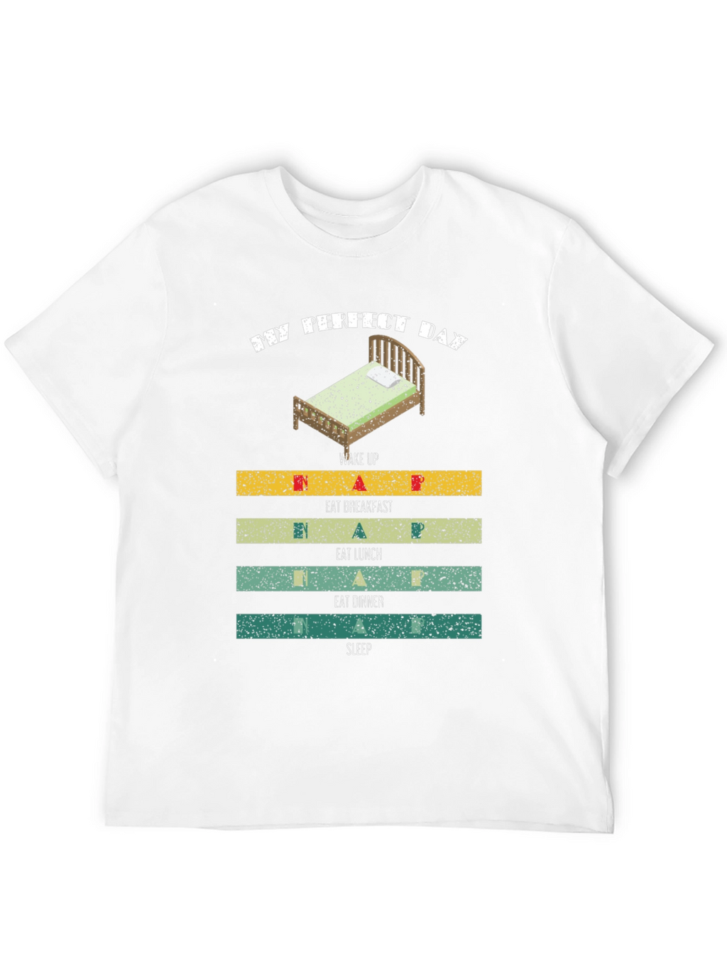 My Perfect Day T-Shirt: Sleep Eat Repeat!