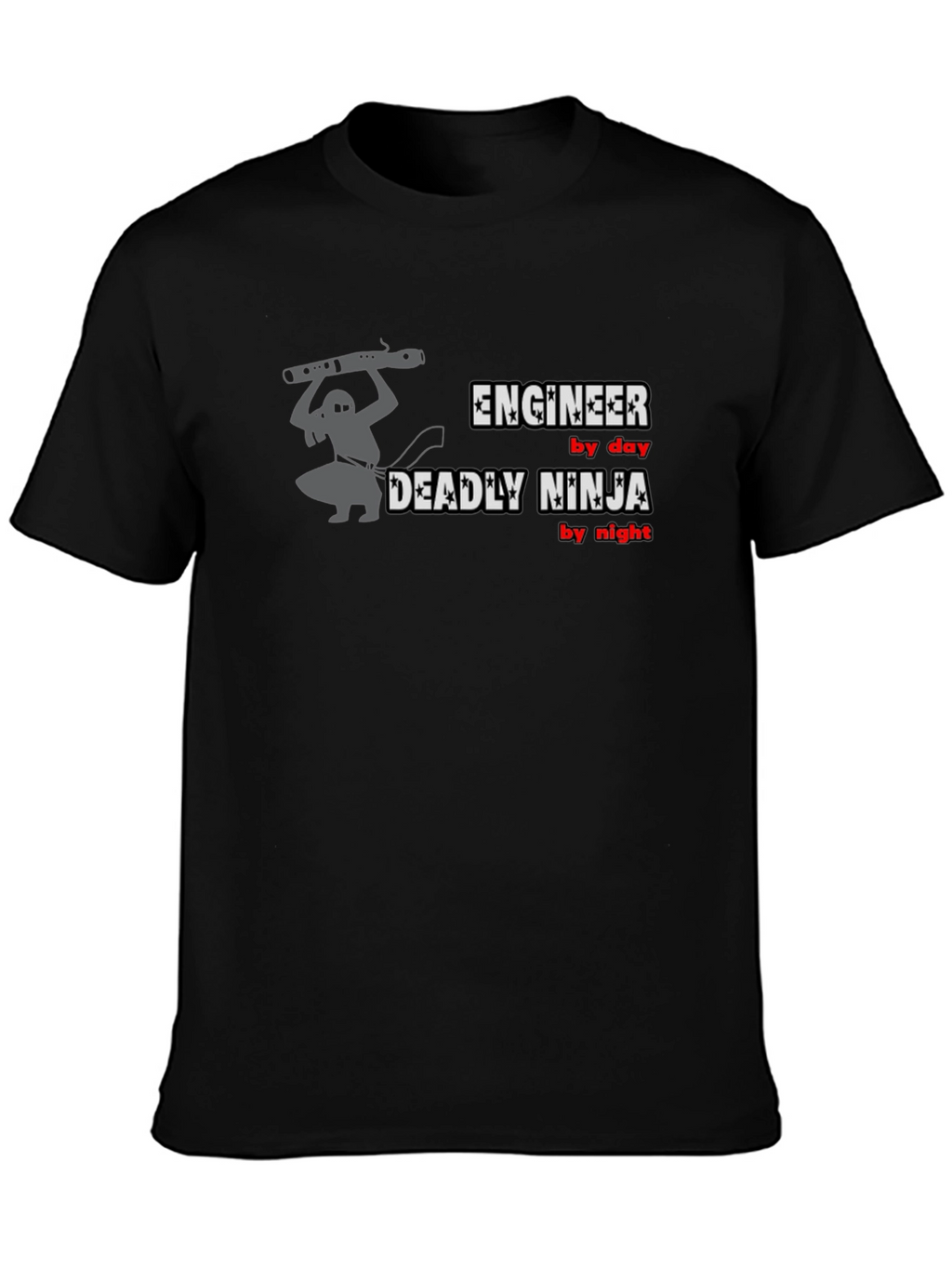 Engineer by Day Deadly Ninja by Night T-Shirt