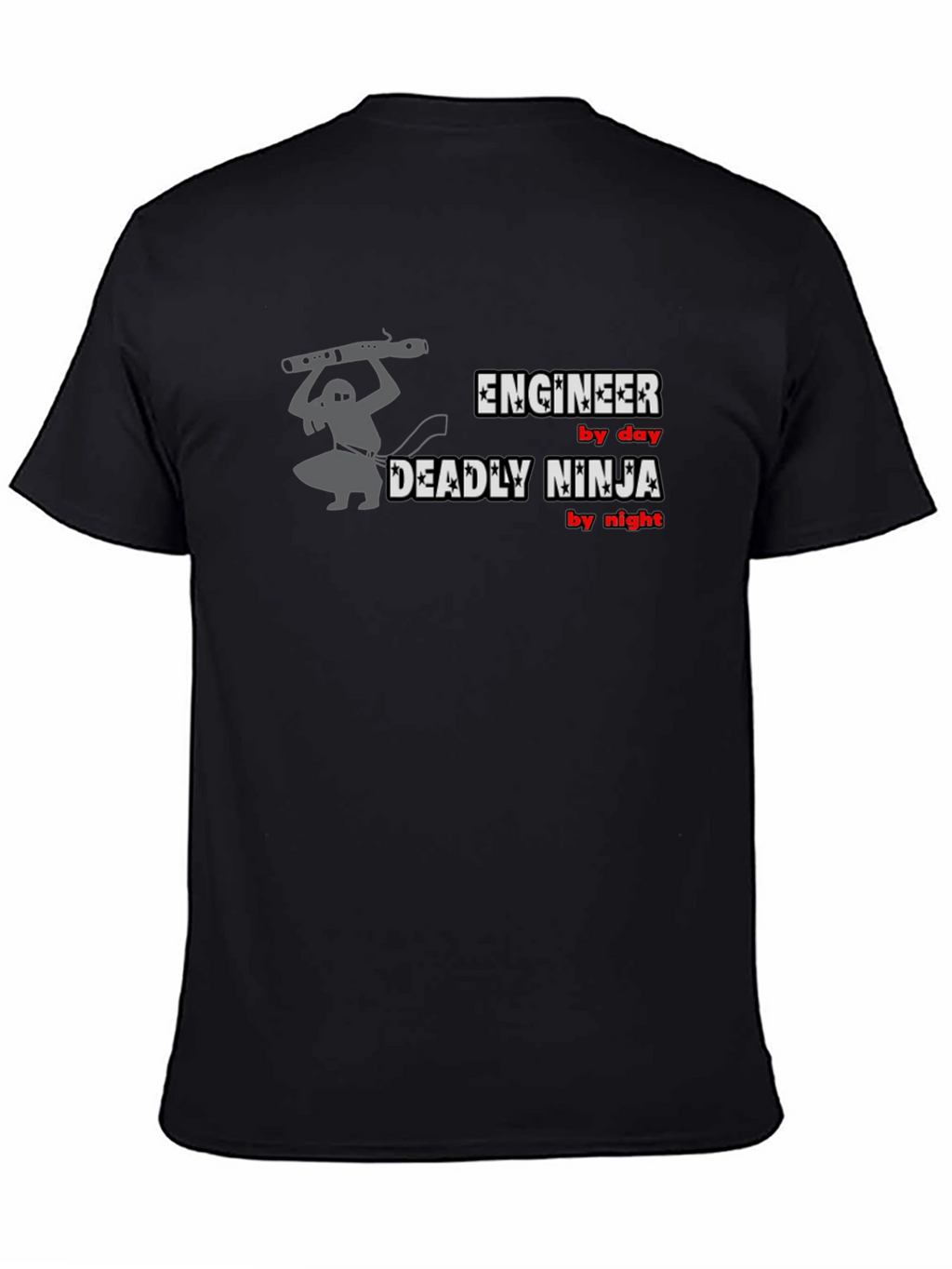 Engineer by Day Deadly Ninja by Night T-Shirt