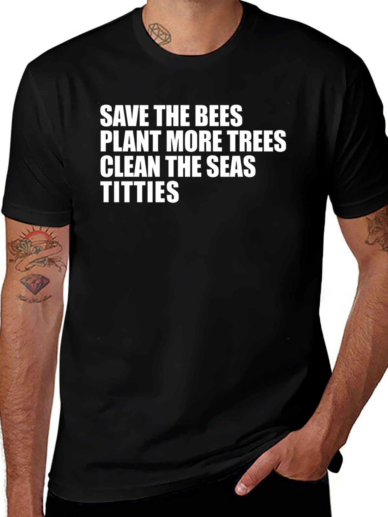 Funny Environmental Tee: Save Bees Plant Trees Clean Seas Titties