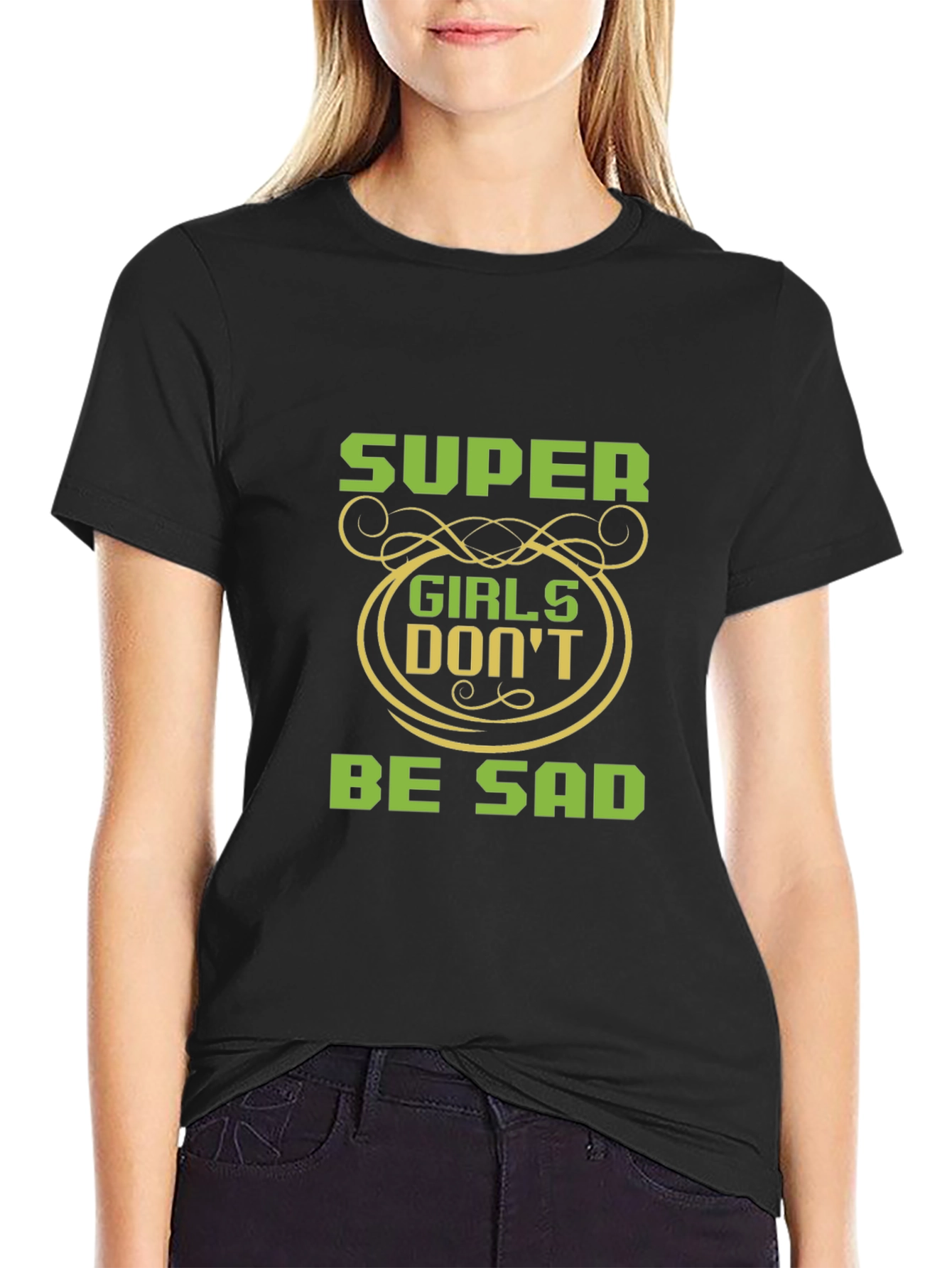 Super Girls Dont Be Sad Black T-Shirt