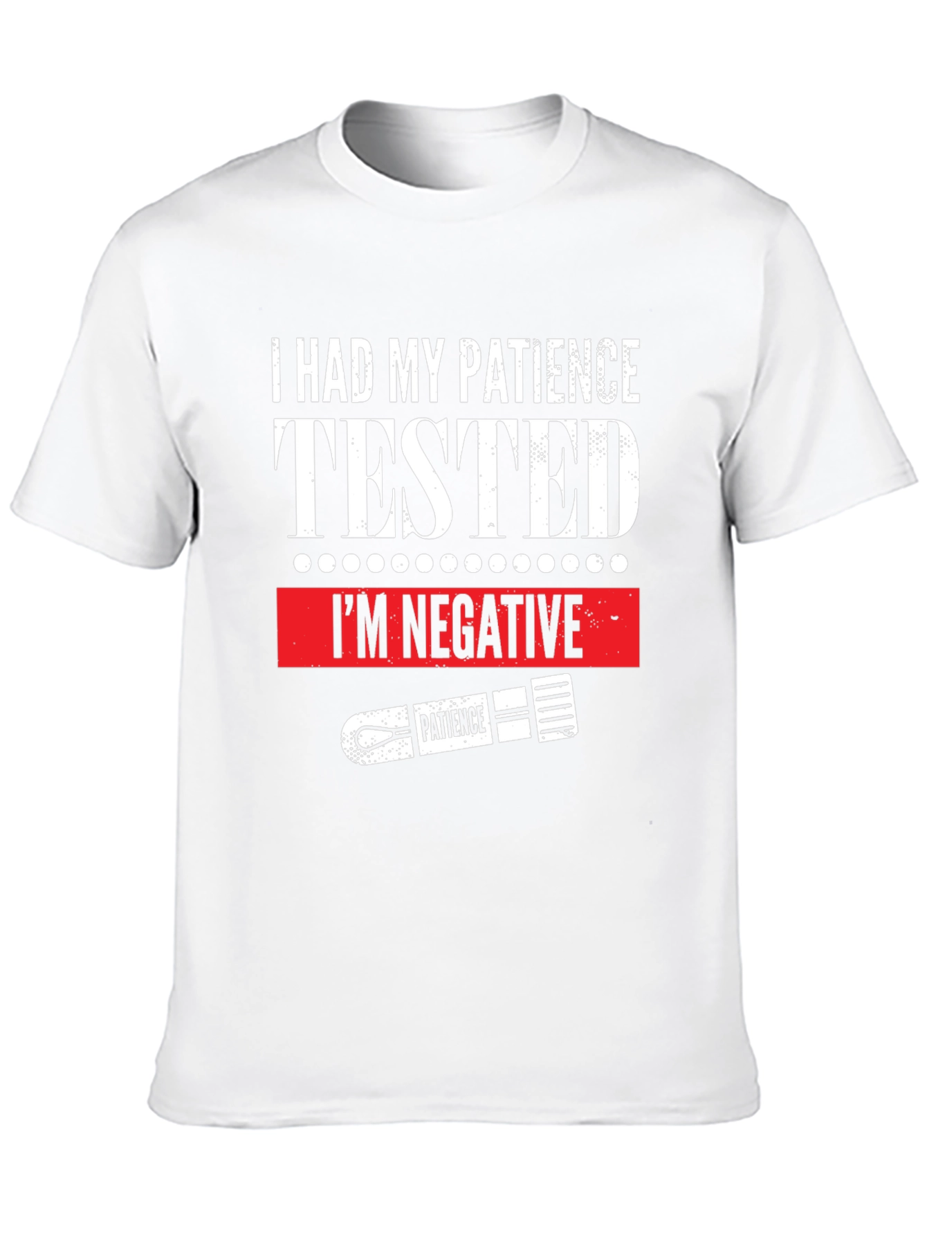 I Had My Patience Tested Funny Graphic T-Shirt