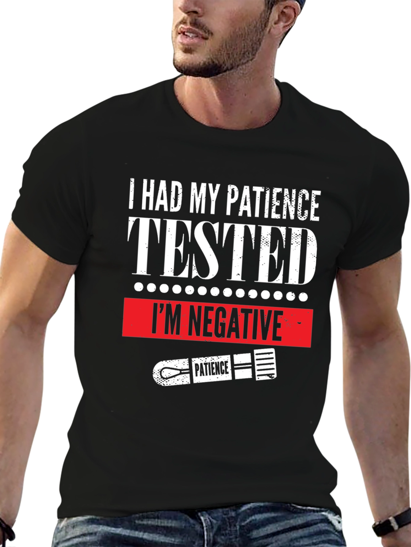 I Had My Patience Tested Funny Graphic T-Shirt