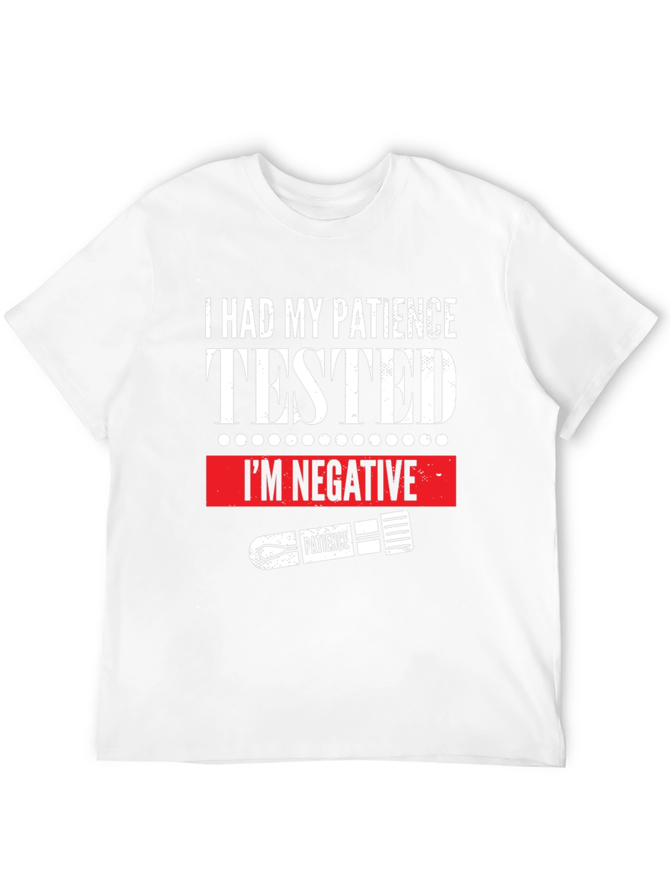 I Had My Patience Tested Funny Graphic T-Shirt