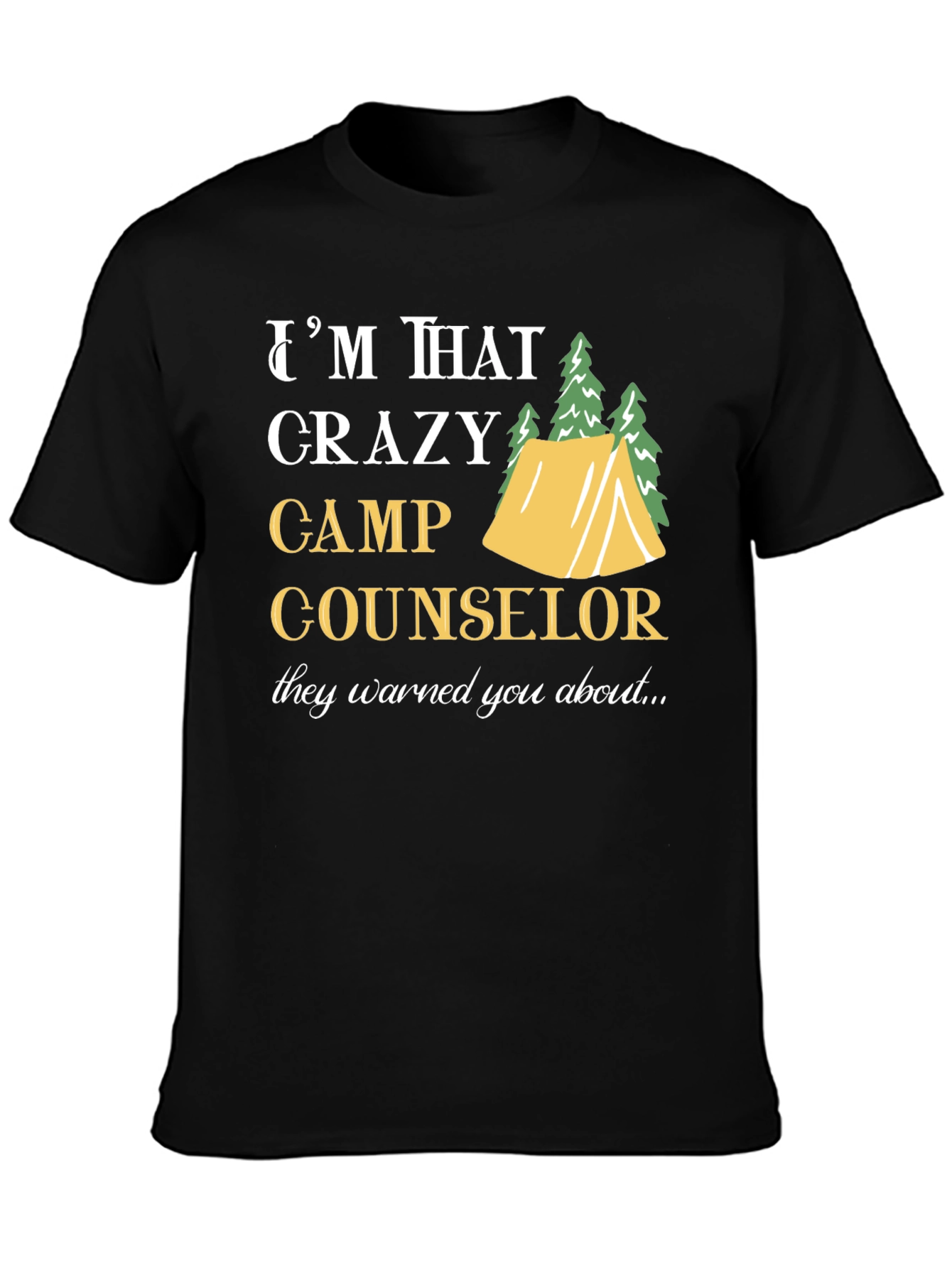 Crazy Camp Counselor T-Shirt - Camping Humor Tee
