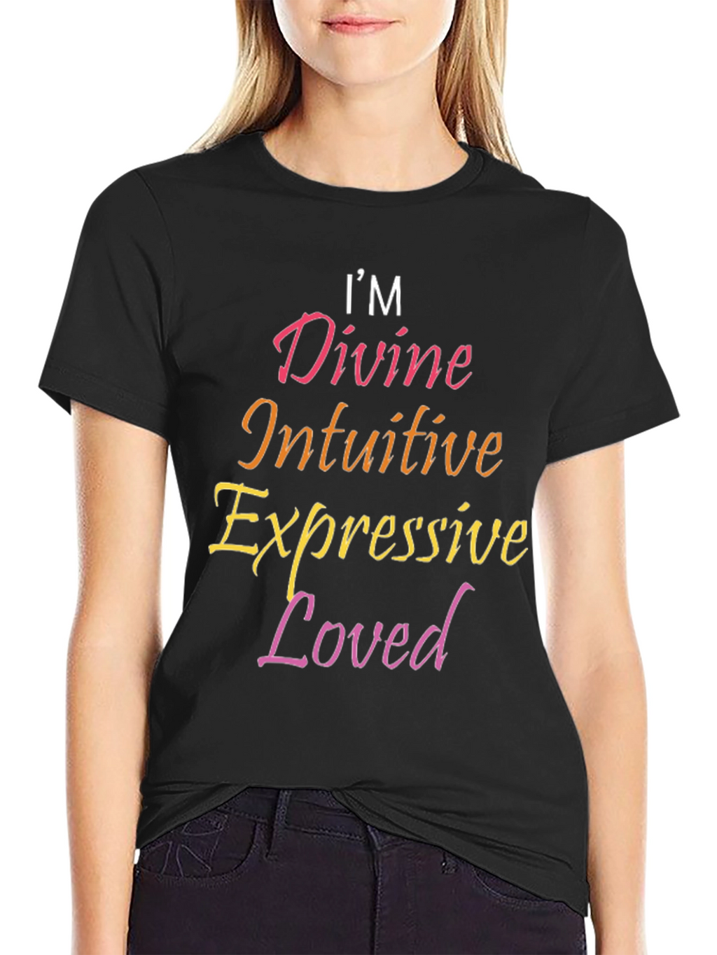 Im Divine Intuitive Expressive Loved Black Tee