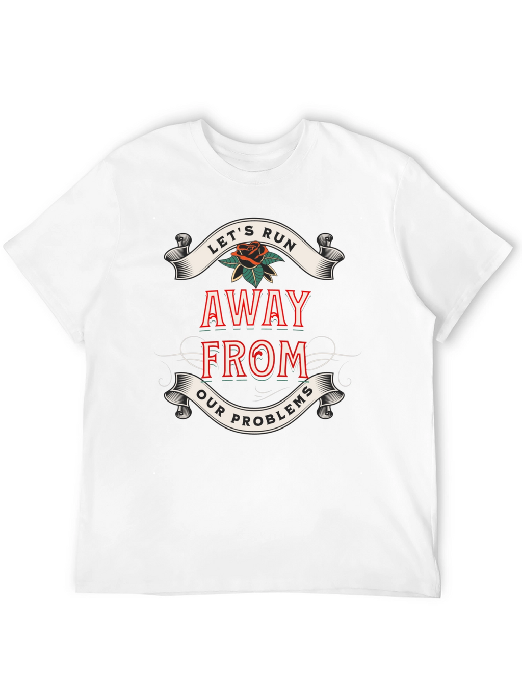 Lets Run Away T-Shirt - Bold Graphic Tee