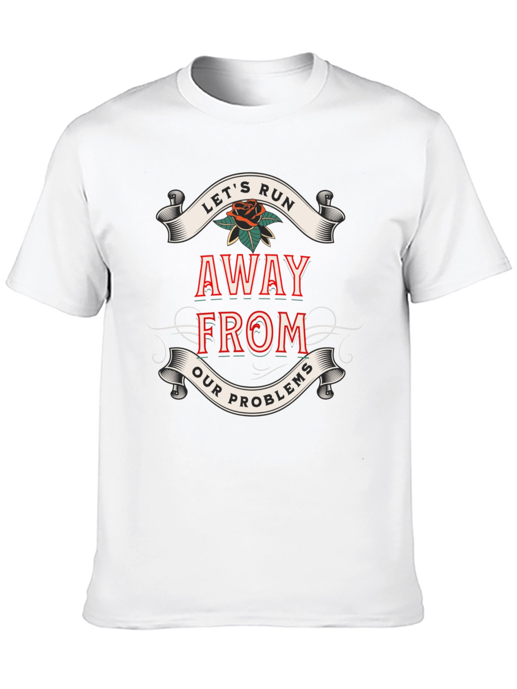 Lets Run Away T-Shirt - Bold Graphic Tee