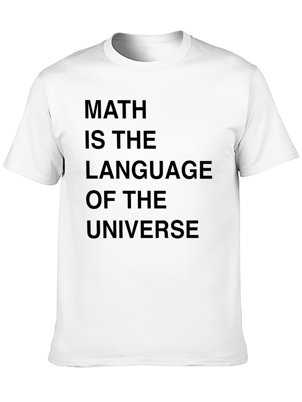 Math is the Language of the Universe Graphic Tee