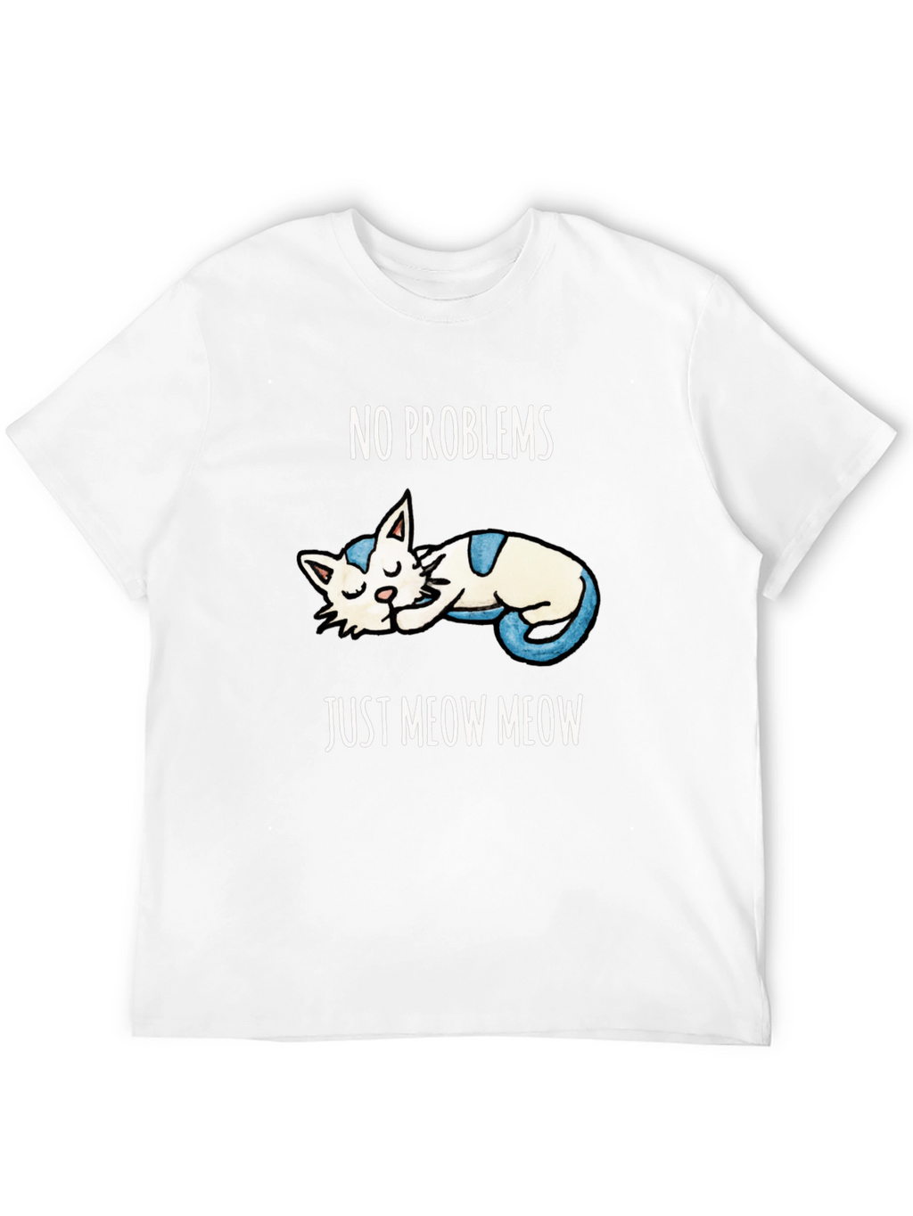 No Problems Just Meow Meow T-Shirt