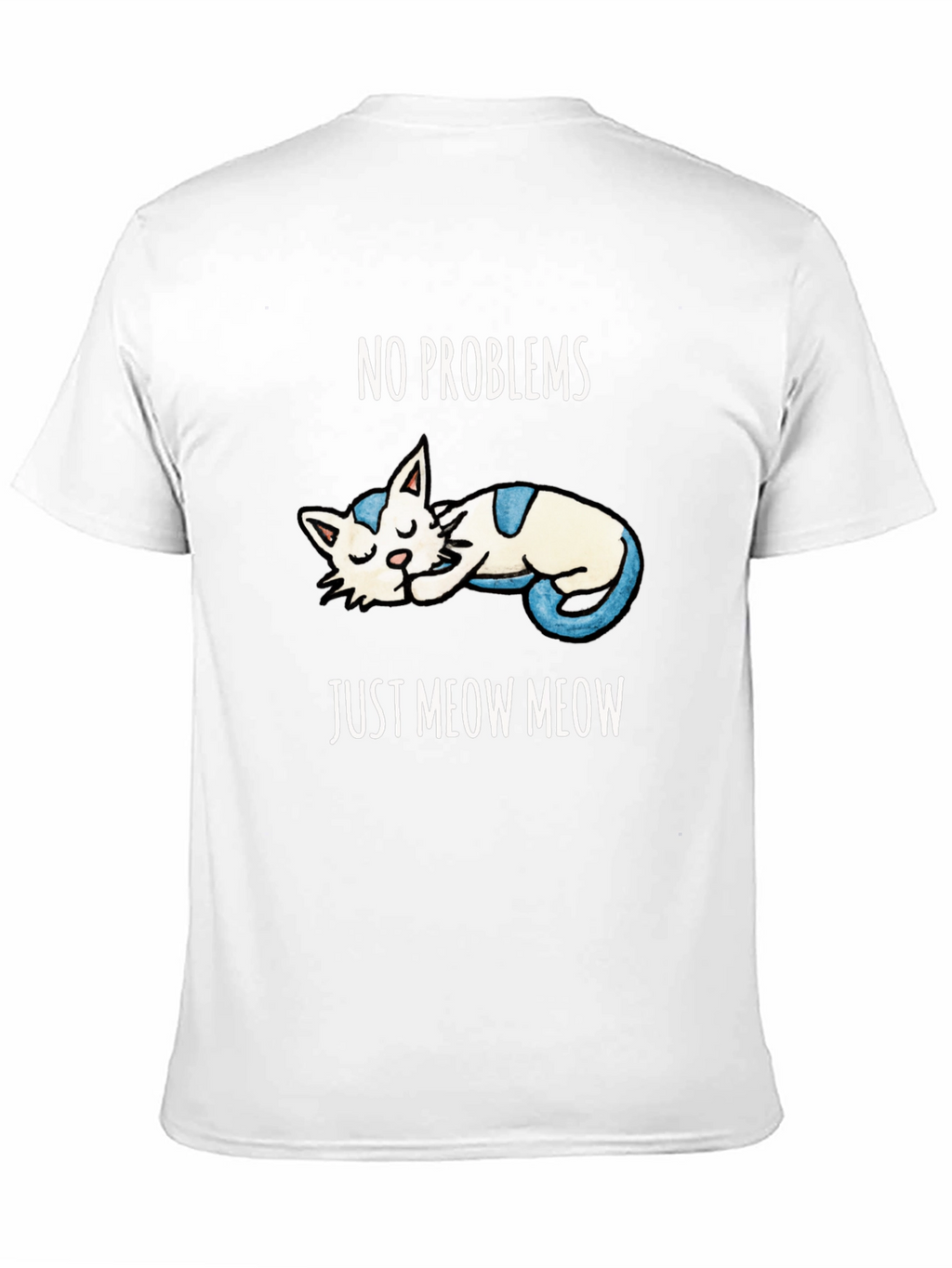 No Problems Just Meow Meow T-Shirt
