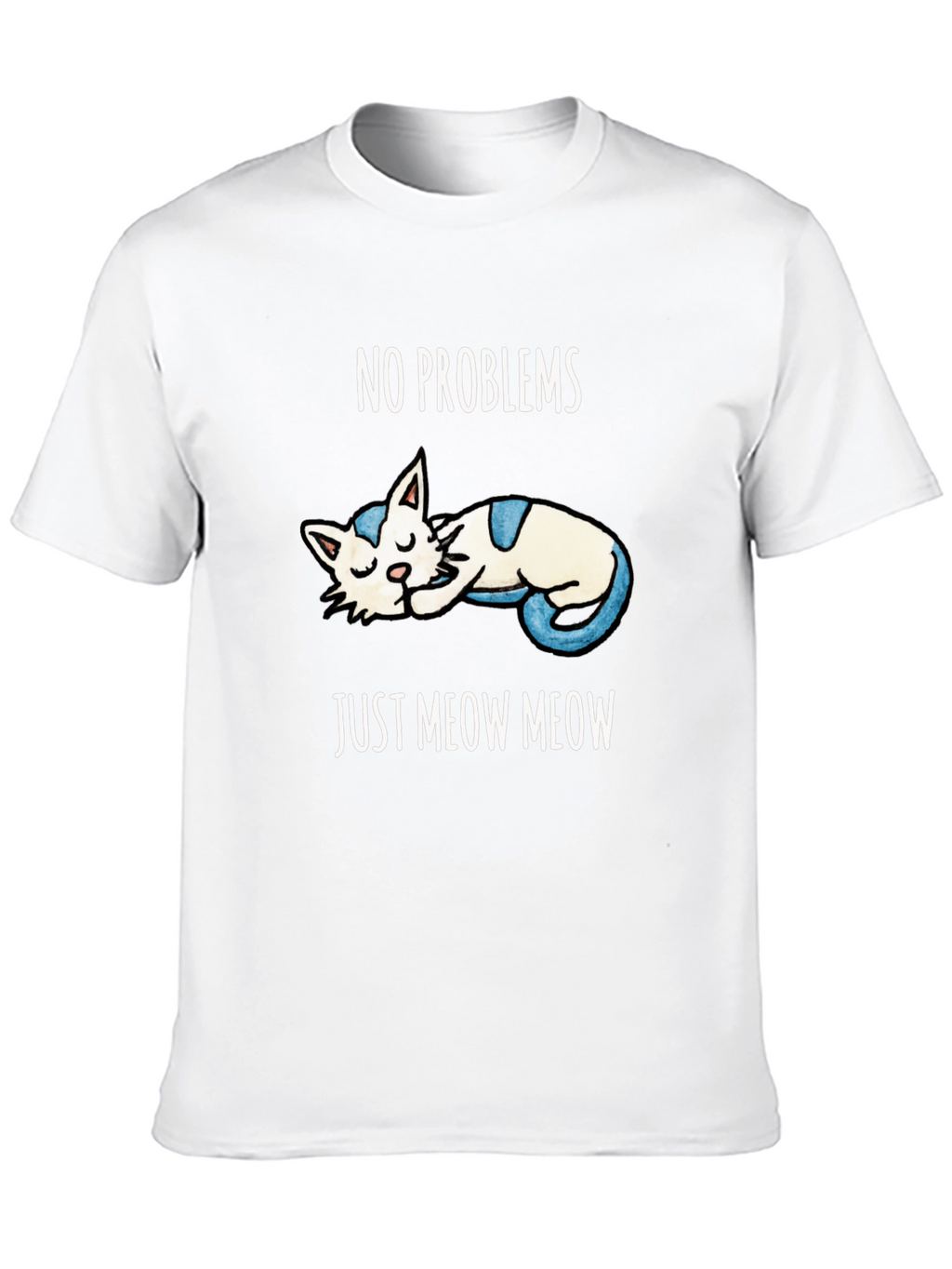 No Problems Just Meow Meow T-Shirt
