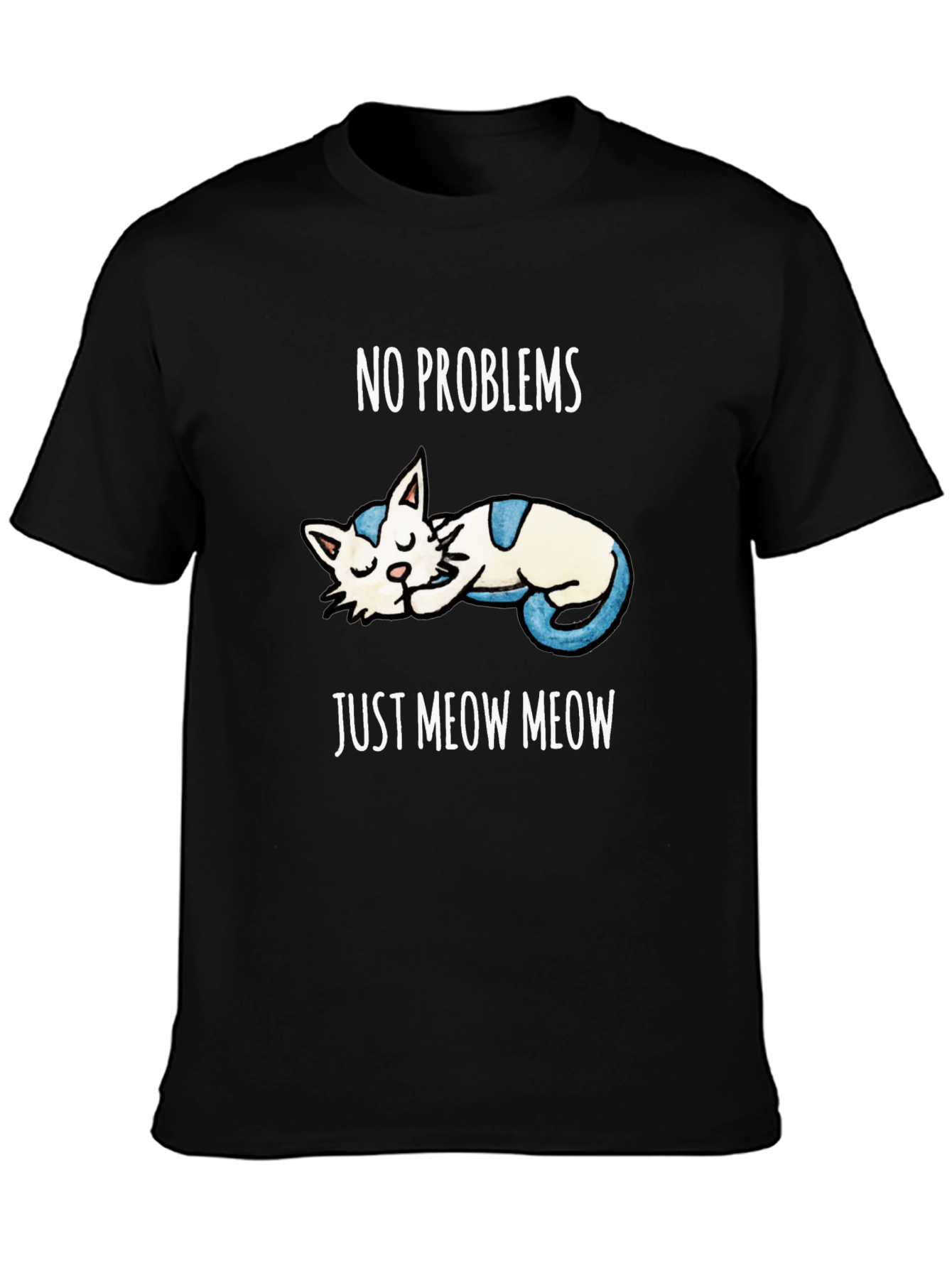 No Problems Just Meow Meow T-Shirt