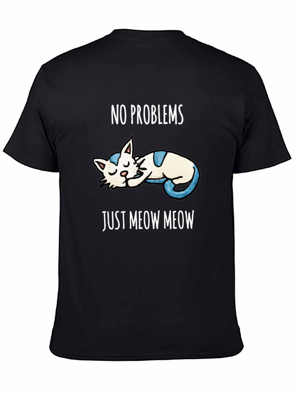 No Problems Just Meow Meow T-Shirt