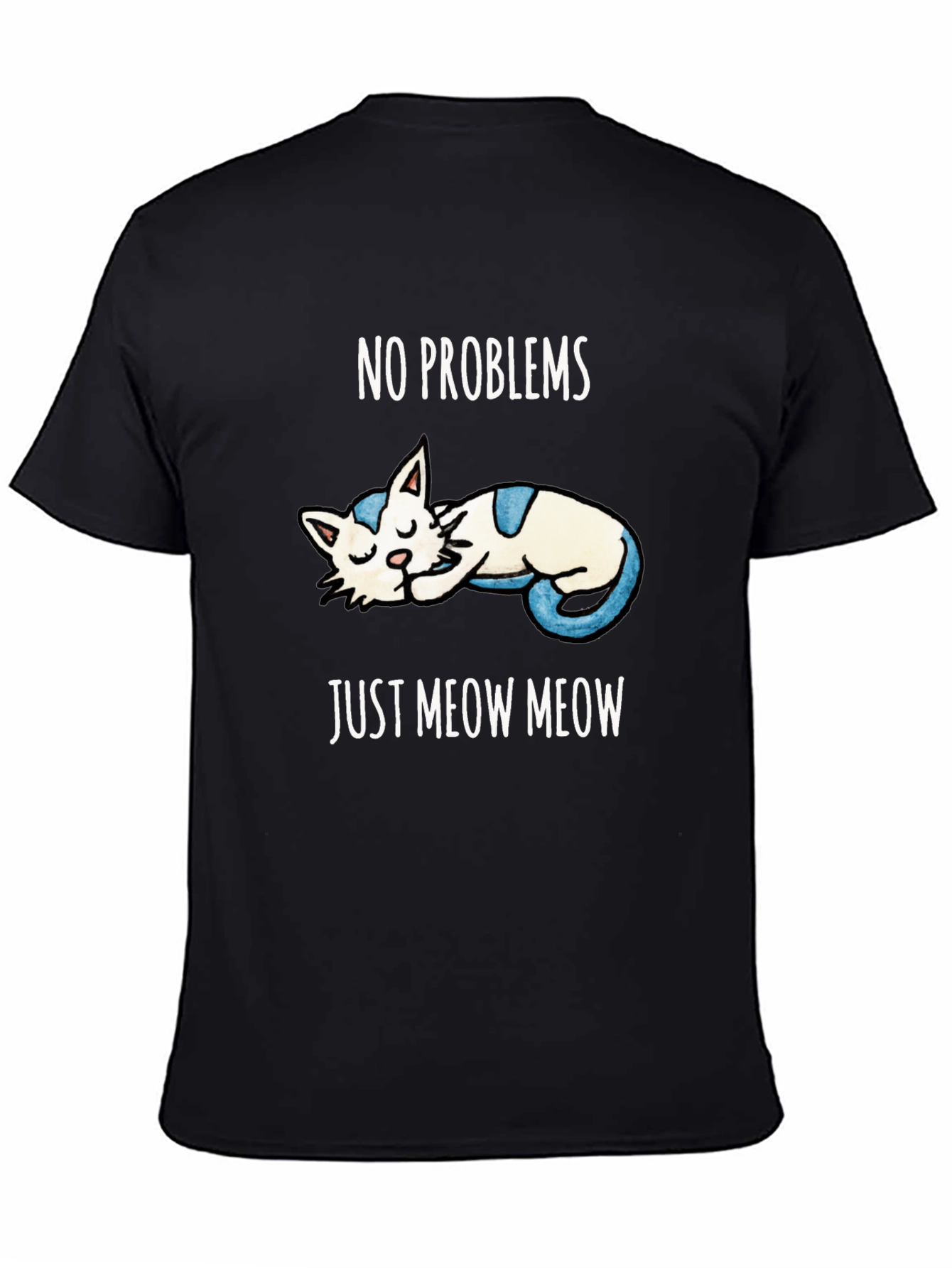 No Problems Just Meow Meow T-Shirt