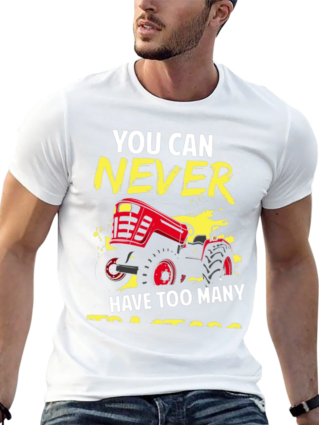 You Can Never Have Too Many Tractors Graphic Tee