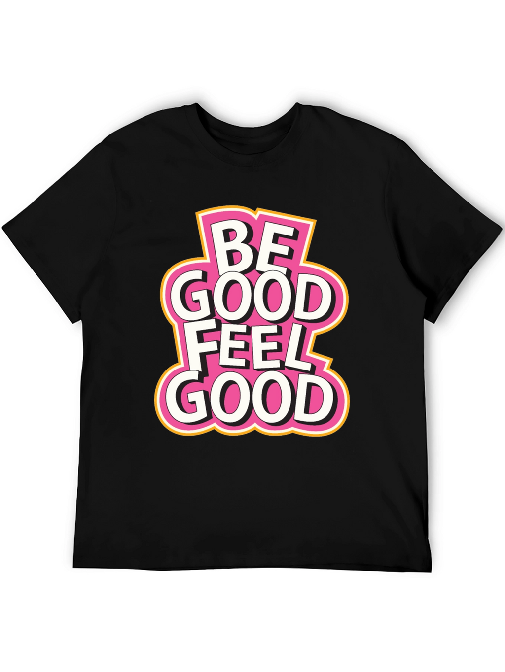 Be Good Feel Good Black T-Shirt