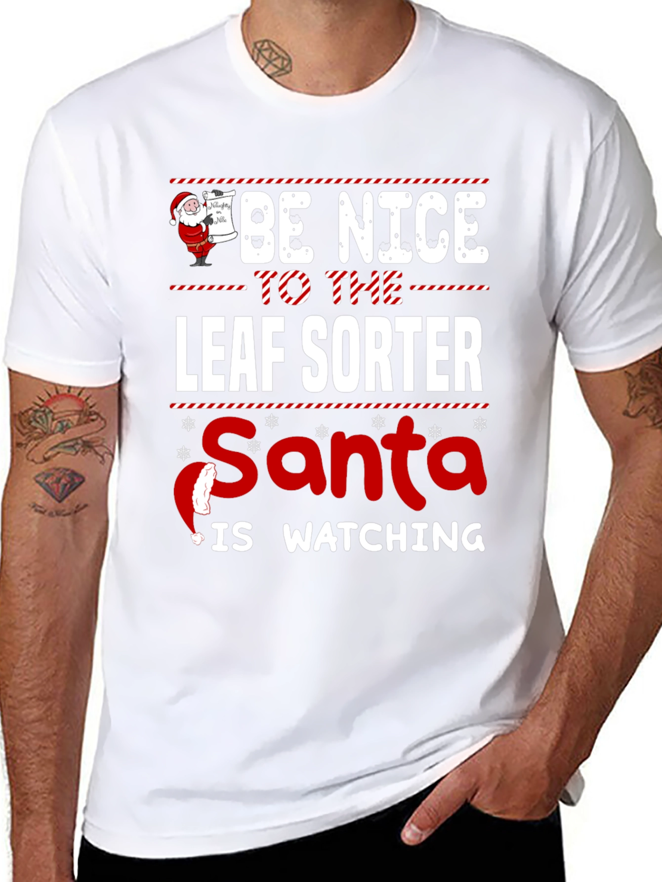 Be Nice to the Leaf Sorter Santa is Watching T-Shirt
