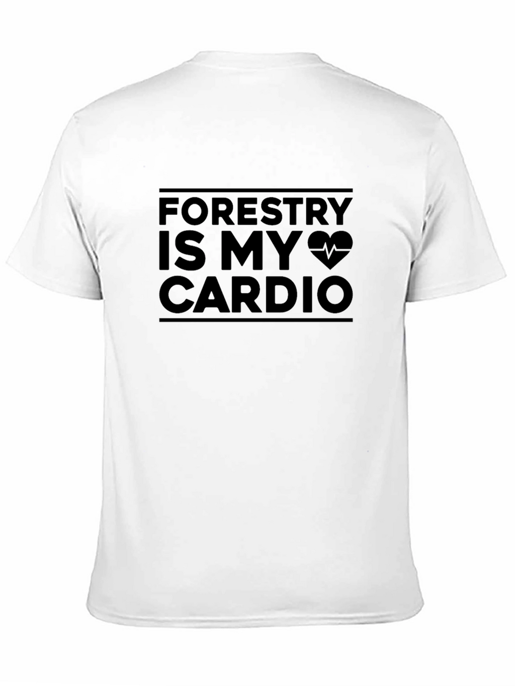 Forestry Is My Cardio Graphic T-Shirt