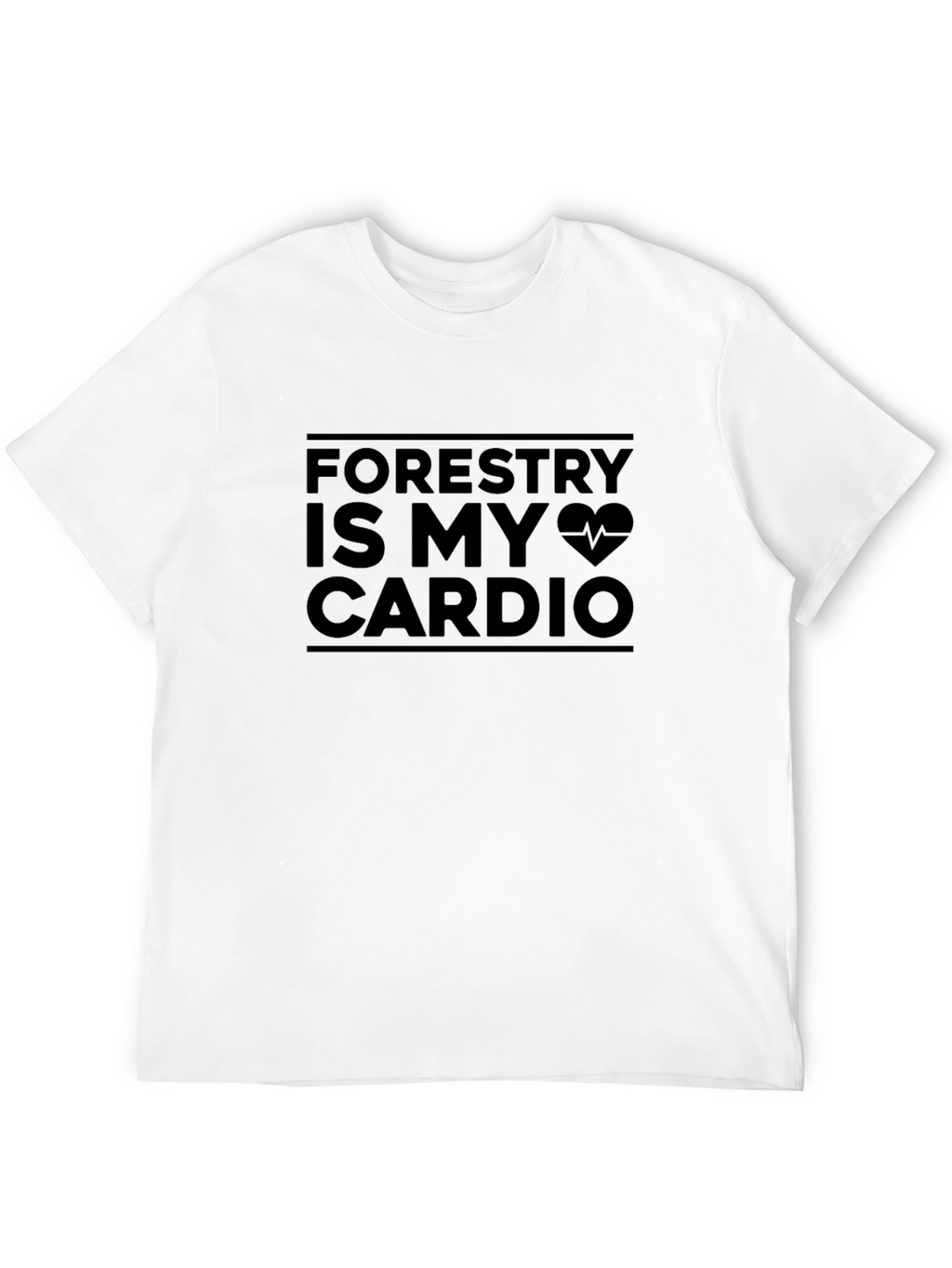 Forestry Is My Cardio Graphic T-Shirt
