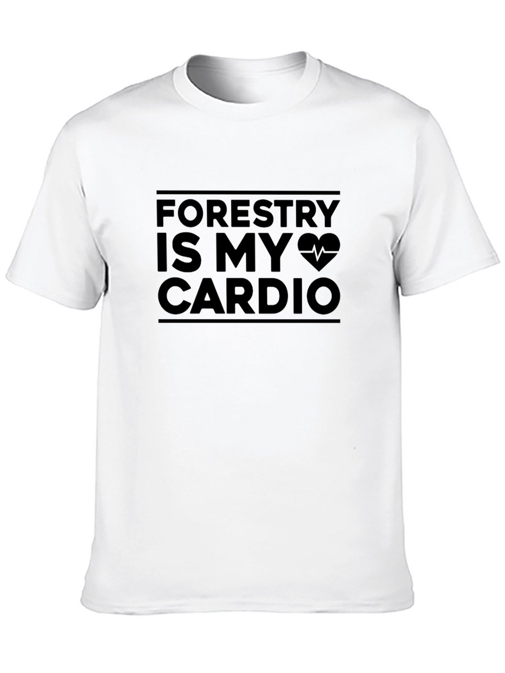 Forestry Is My Cardio Graphic T-Shirt