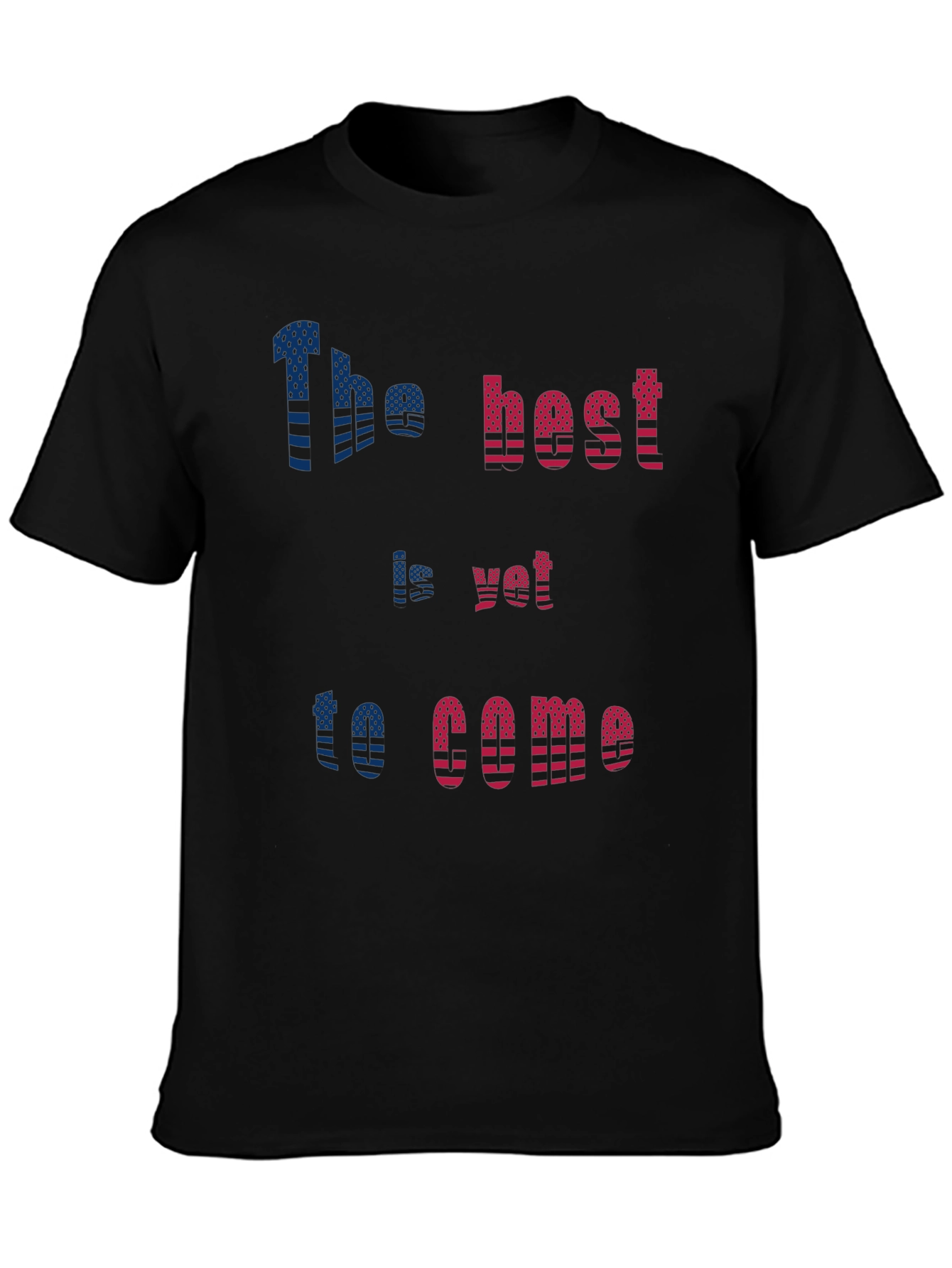 Inspirational Graphic Tee: The Best Is Yet To Come