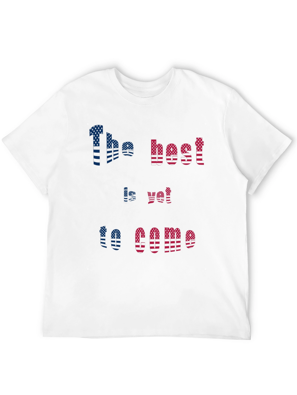 Inspirational Graphic Tee: The Best Is Yet To Come