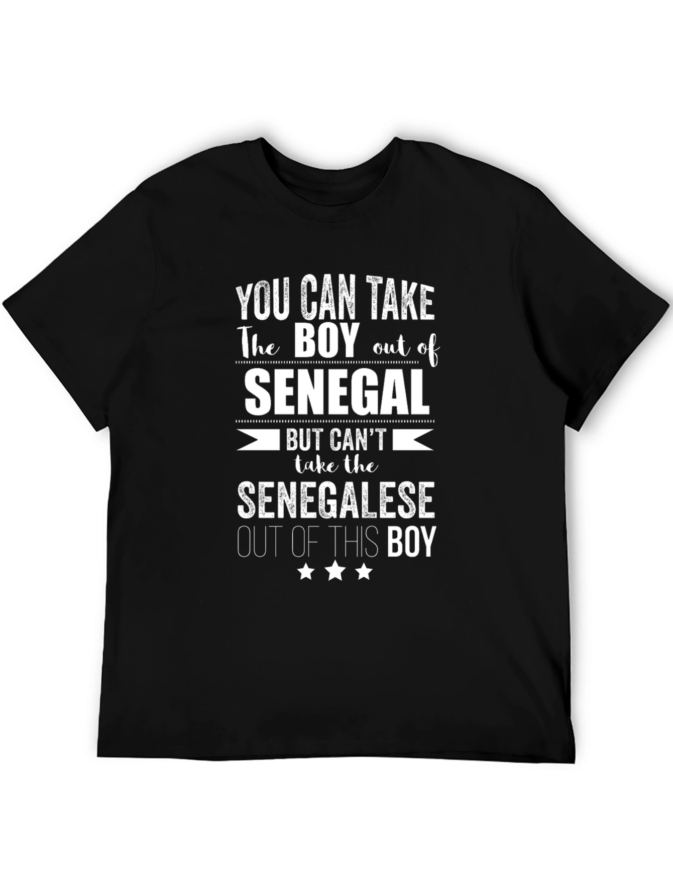 Senegal Pride T-Shirt - You Can Take The Boy Out of Senegal