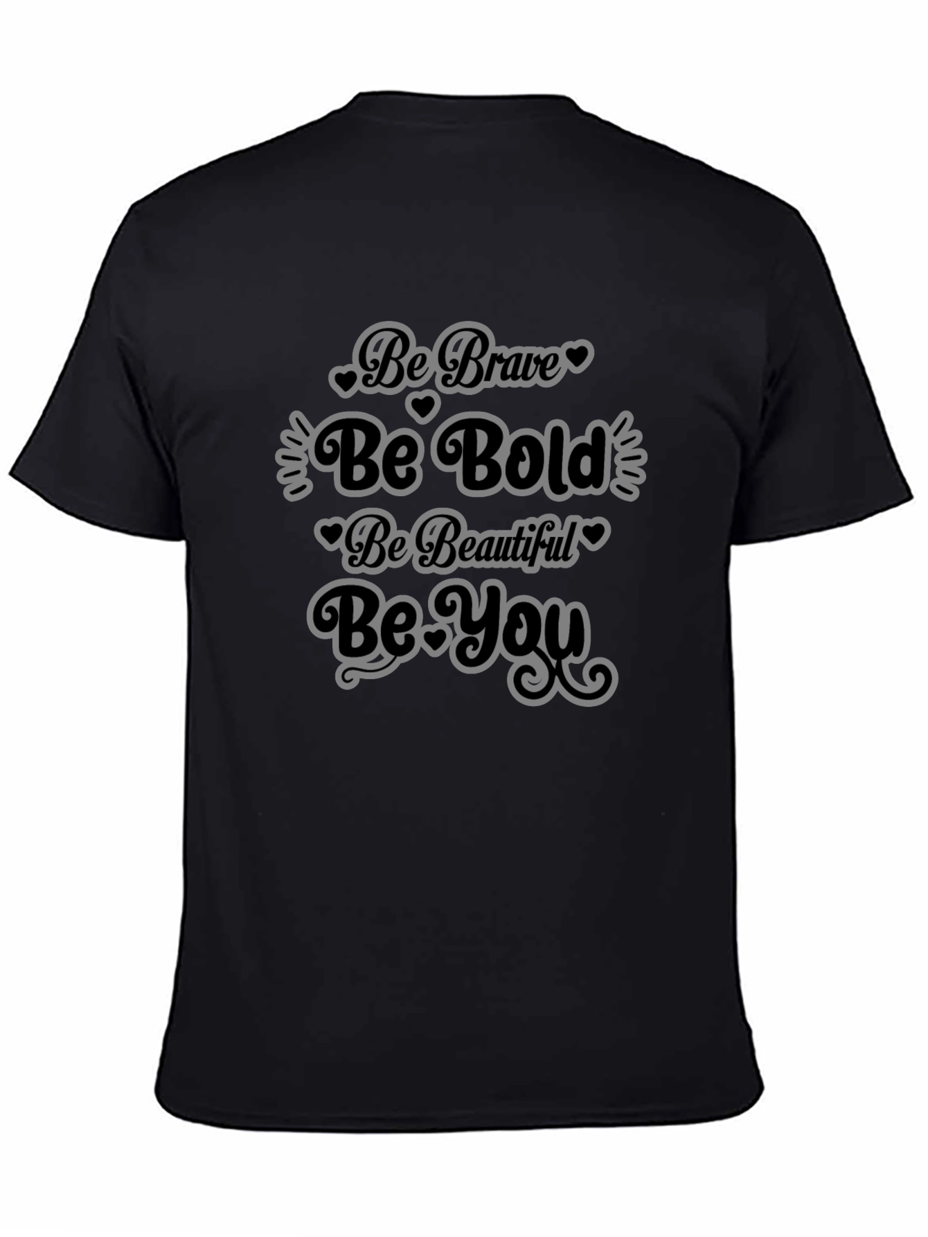 Be Brave Be Bold Graphic Tee - Black Cotton Shirt