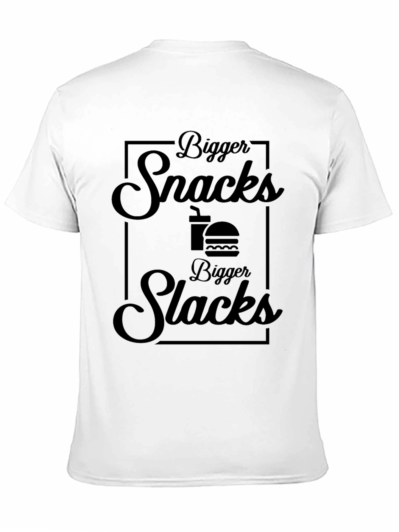 Bigger Snacks Bigger Slacks Black T-Shirt