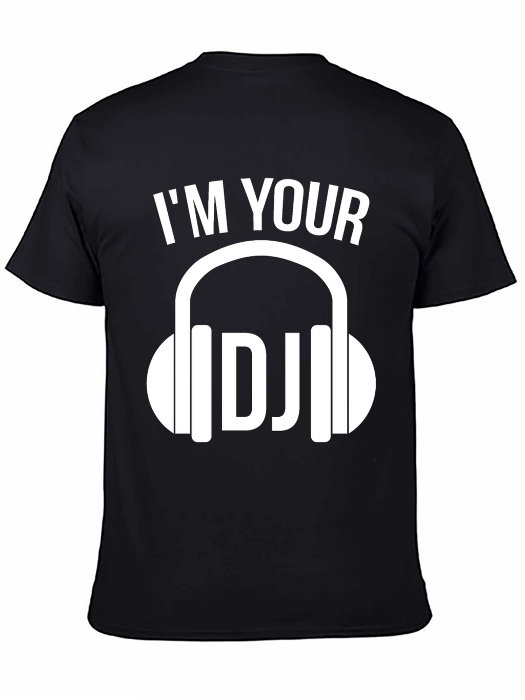Im Your DJ Graphic Tee - Music Lovers T-Shirt