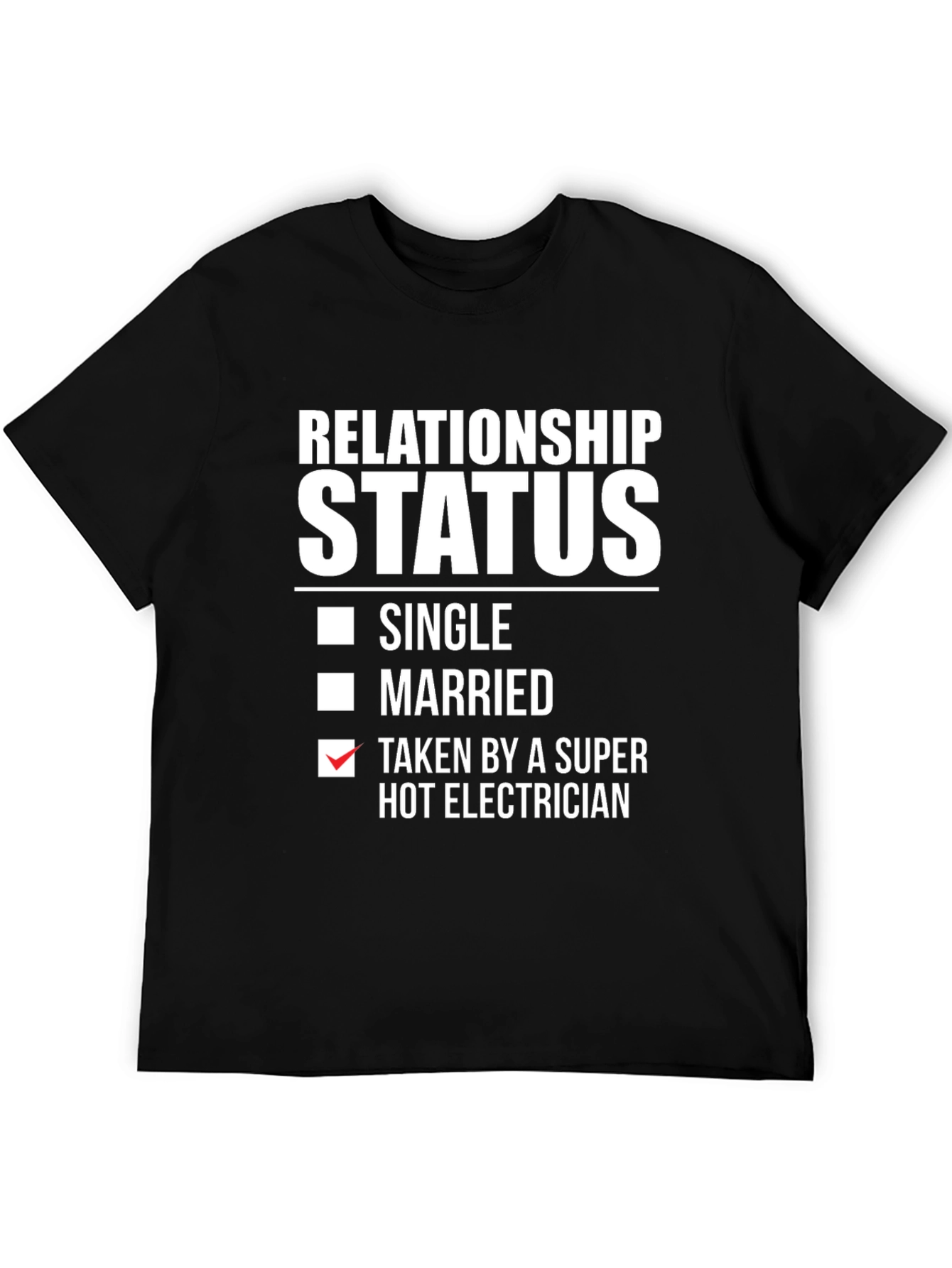 Taken By A Super Hot Electrician T-Shirt