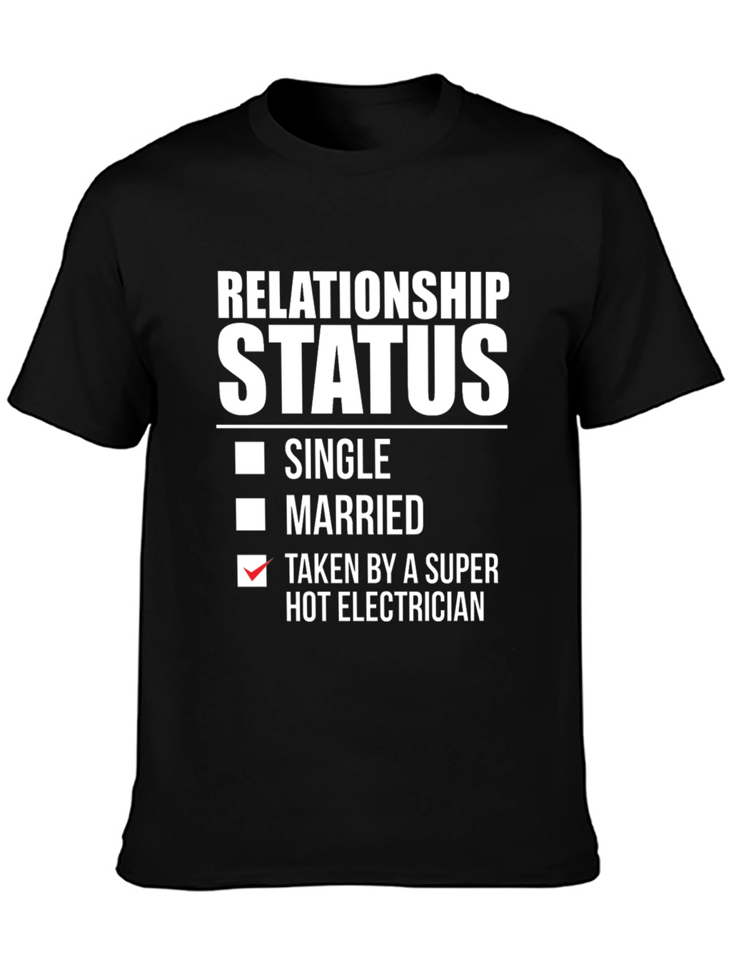Taken By A Super Hot Electrician T-Shirt