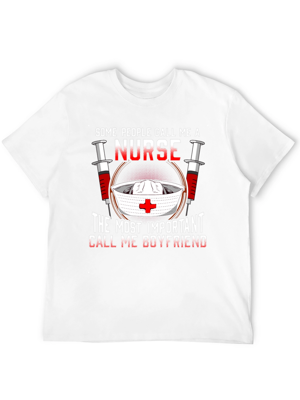 Nurse Boyfriend T-Shirt - Medical Humor