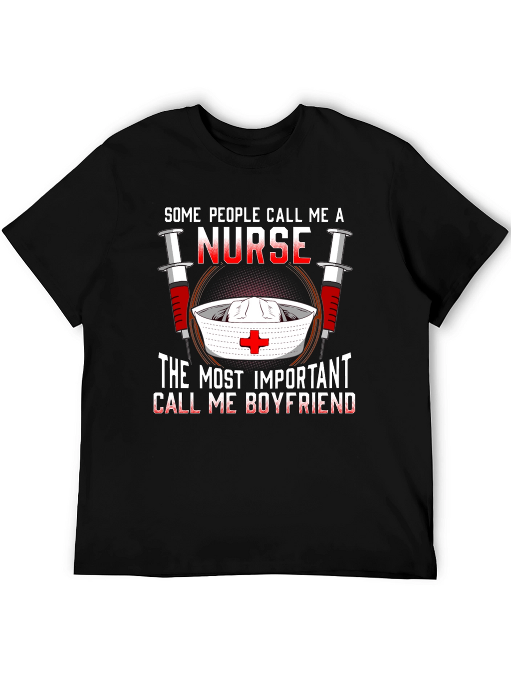 Nurse Boyfriend T-Shirt - Medical Humor
