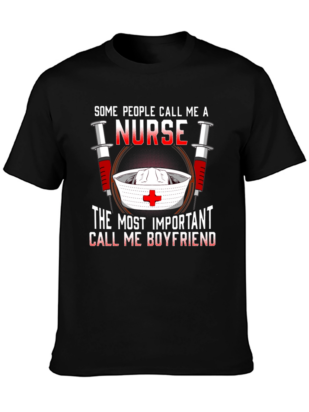 Nurse Boyfriend T-Shirt - Medical Humor