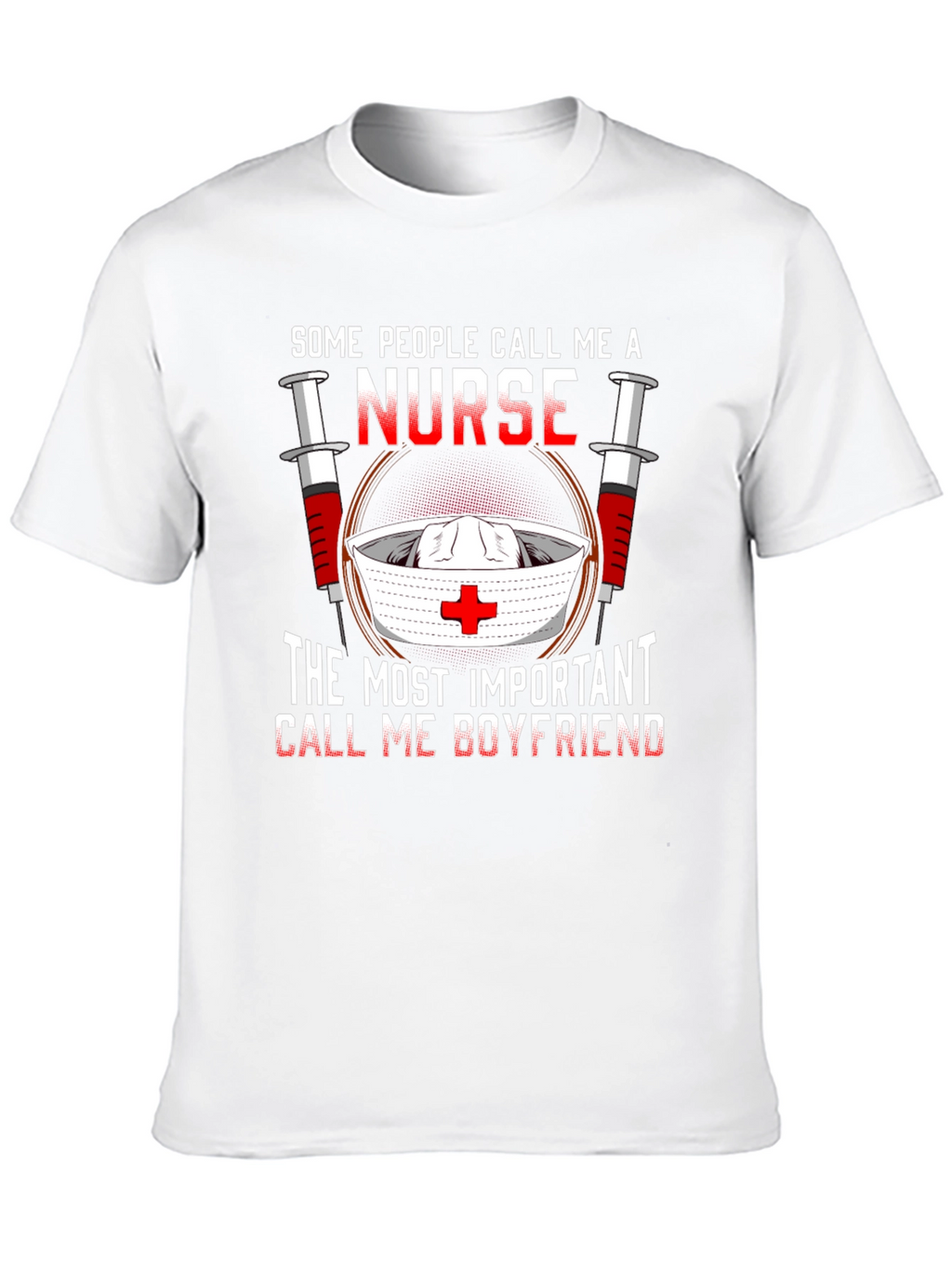 Nurse Boyfriend T-Shirt - Medical Humor