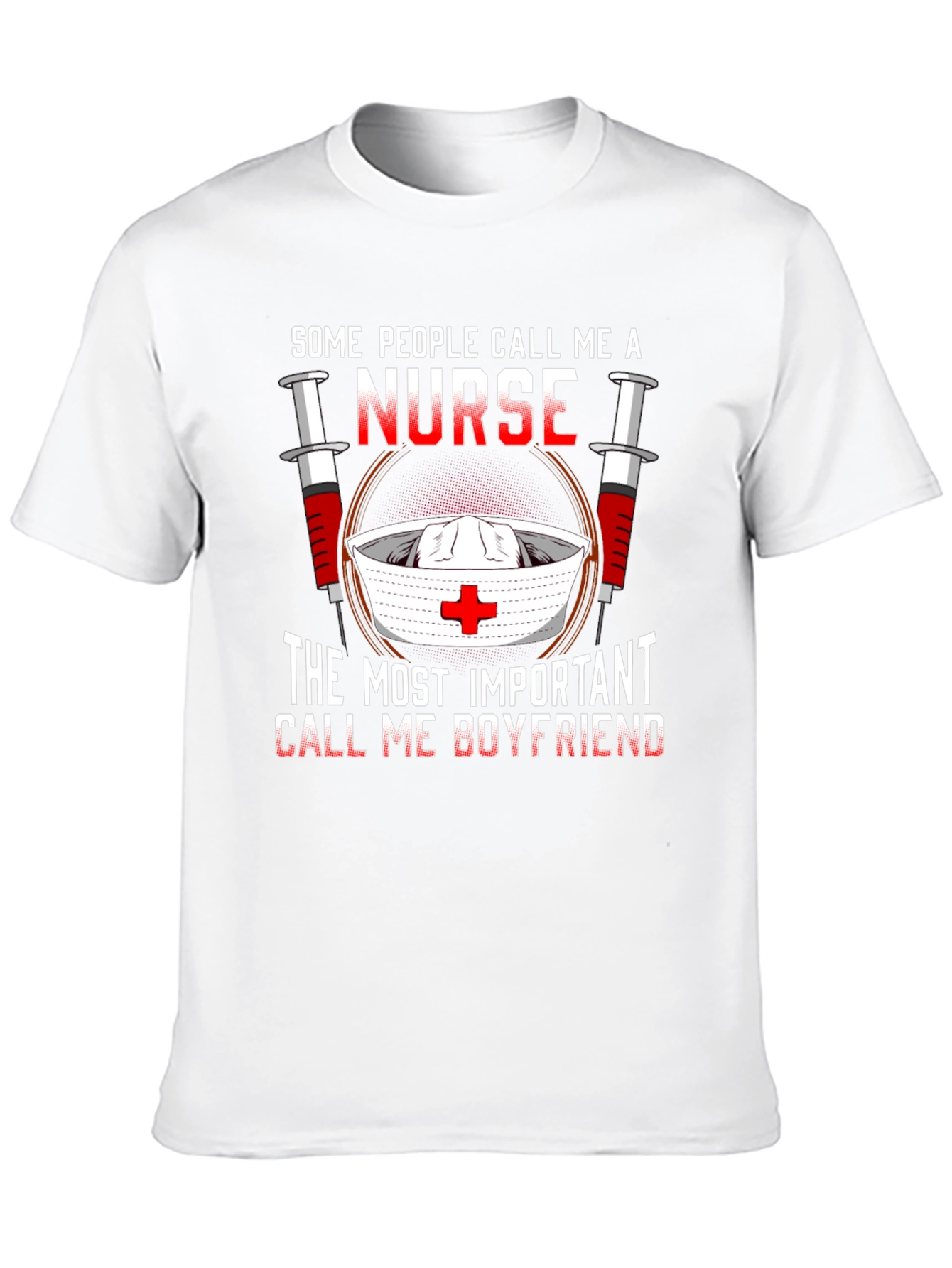 Nurse Boyfriend T-Shirt - Medical Humor