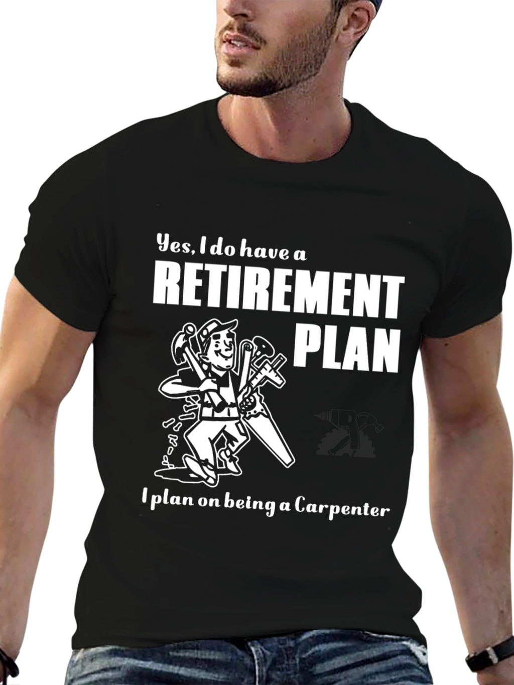 Carpenter Retirement Plan T-Shirt